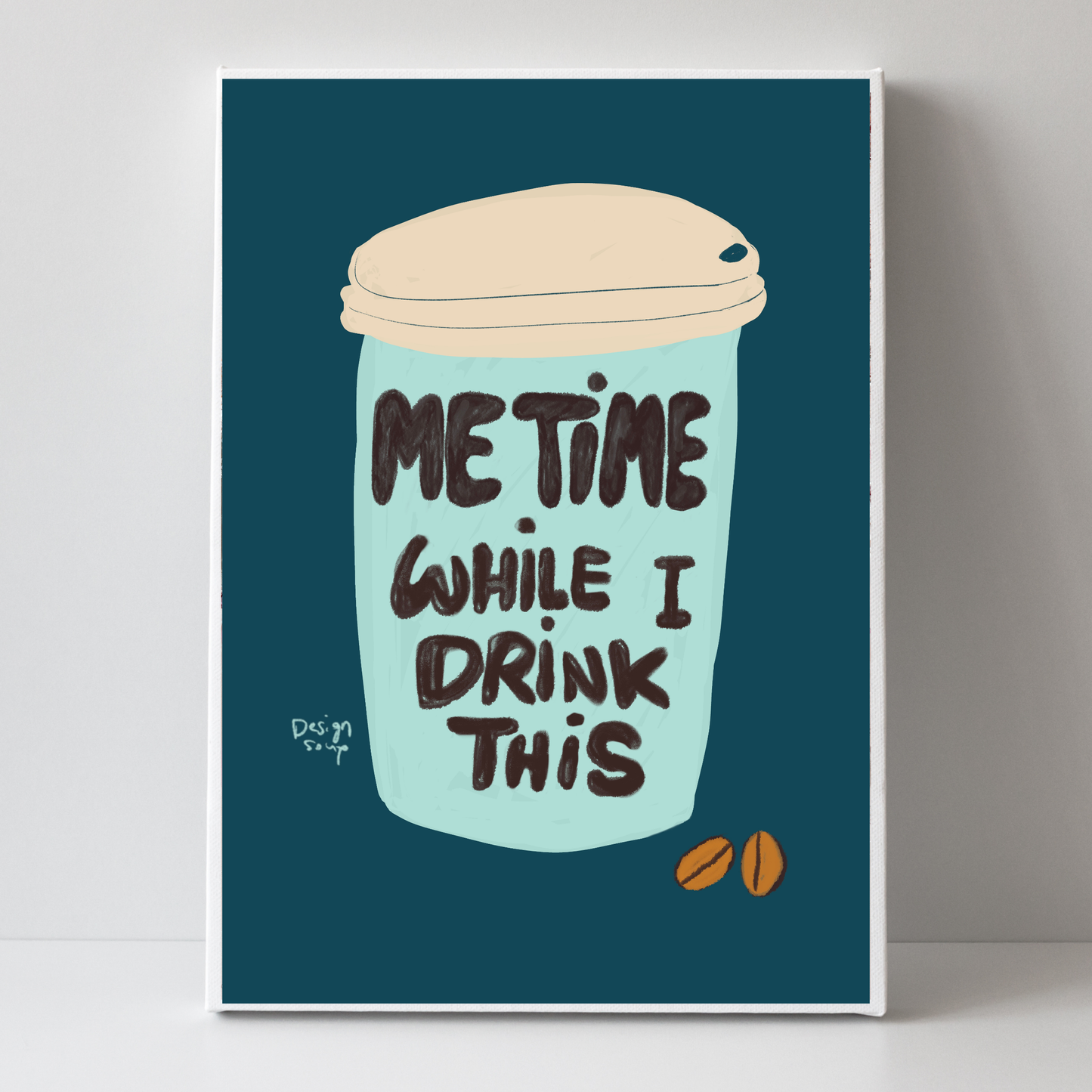 Me Time While I Drink This by Alix Campbell Art