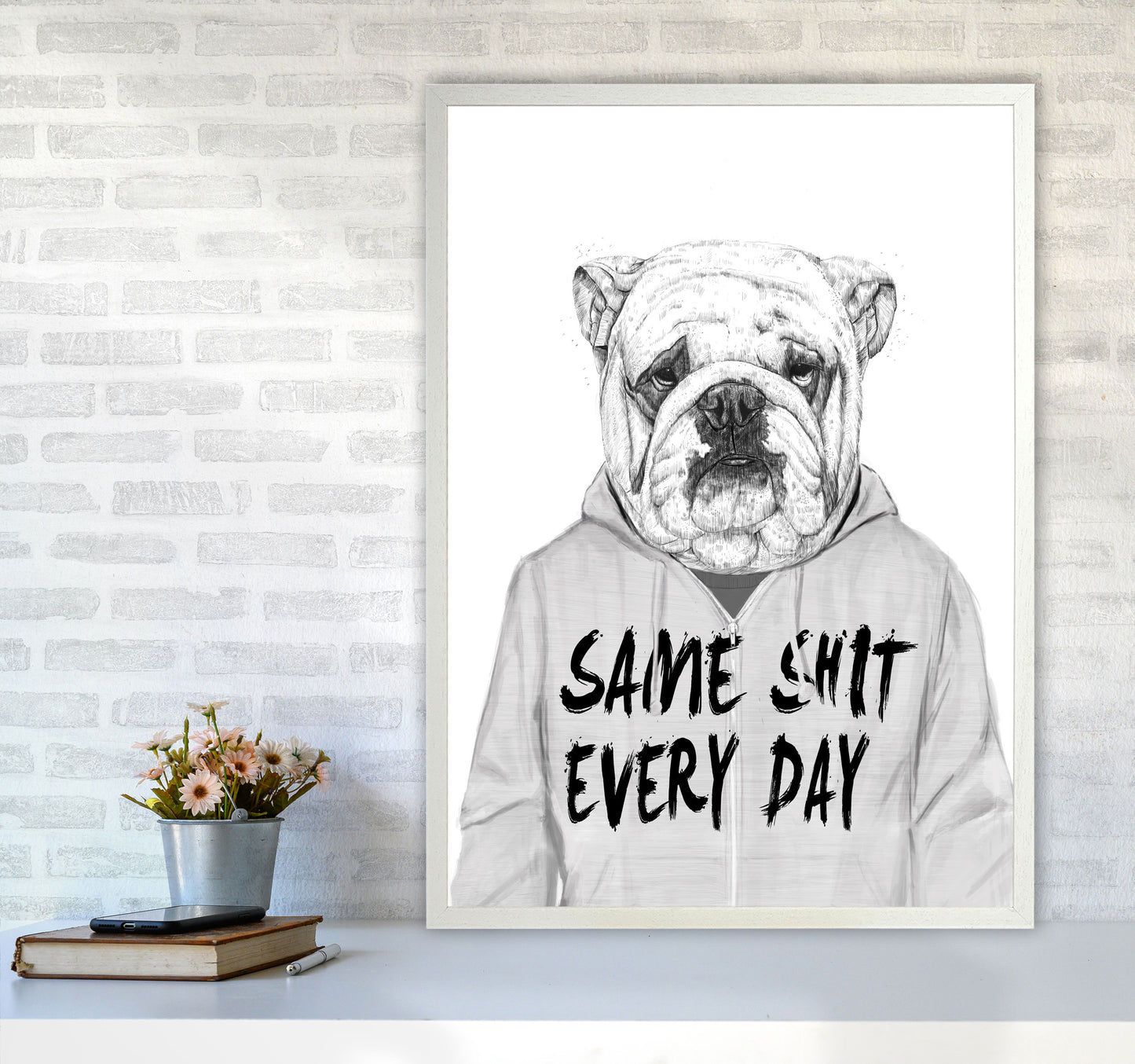 Same Sh*t Everyday Bulldog Animal Art Print by Balaz Solti A1 Oak Frame