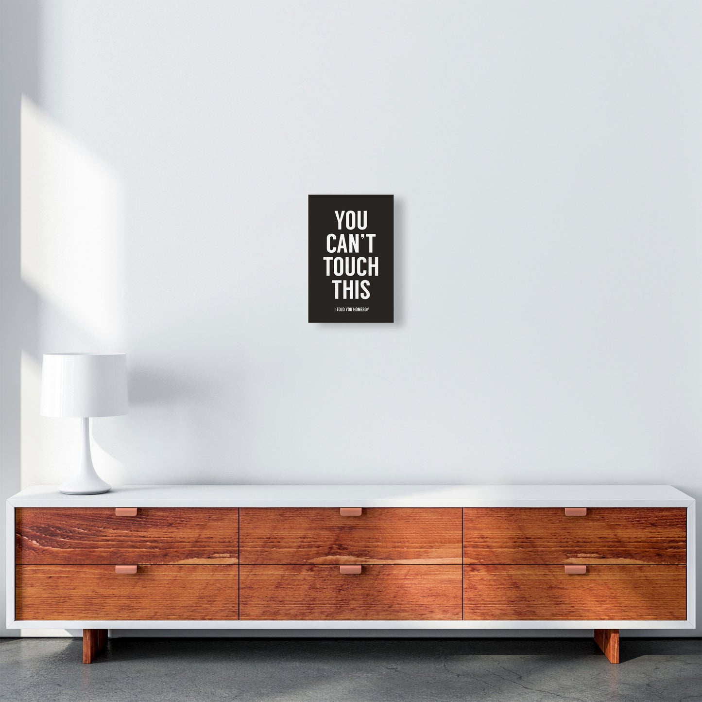 Can't Touch This Quote Art Print by Balaz Solti A4 Canvas