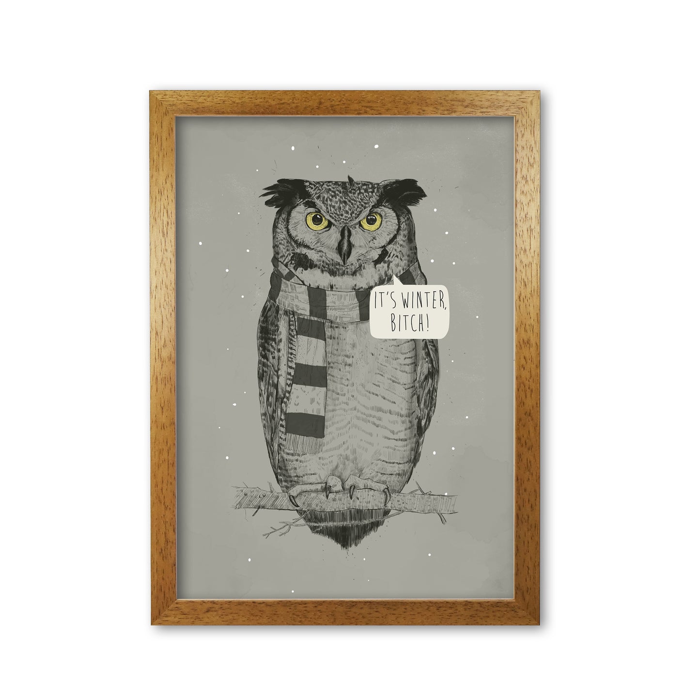 It's Winter B*tch Animal Art Print by Balaz Solti Oak Grain