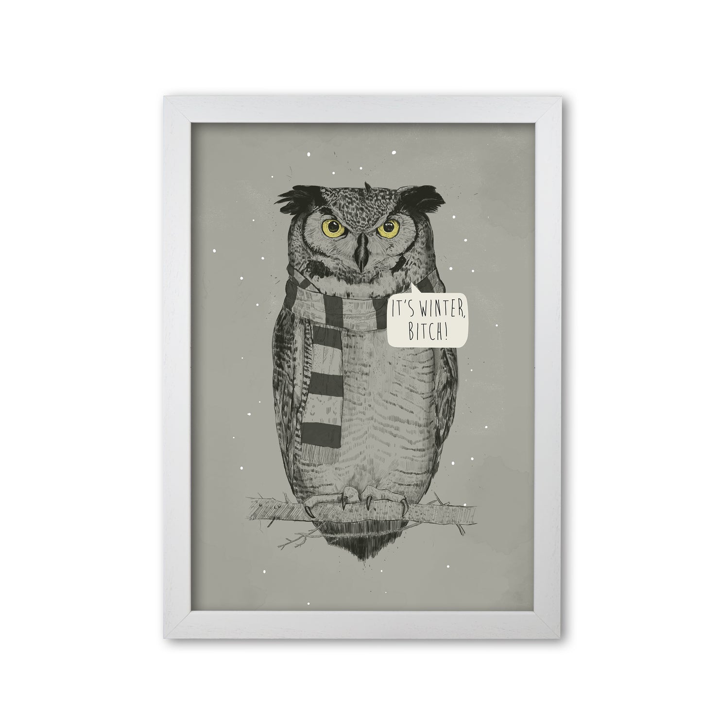 It's Winter B*tch Animal Art Print by Balaz Solti White Grain