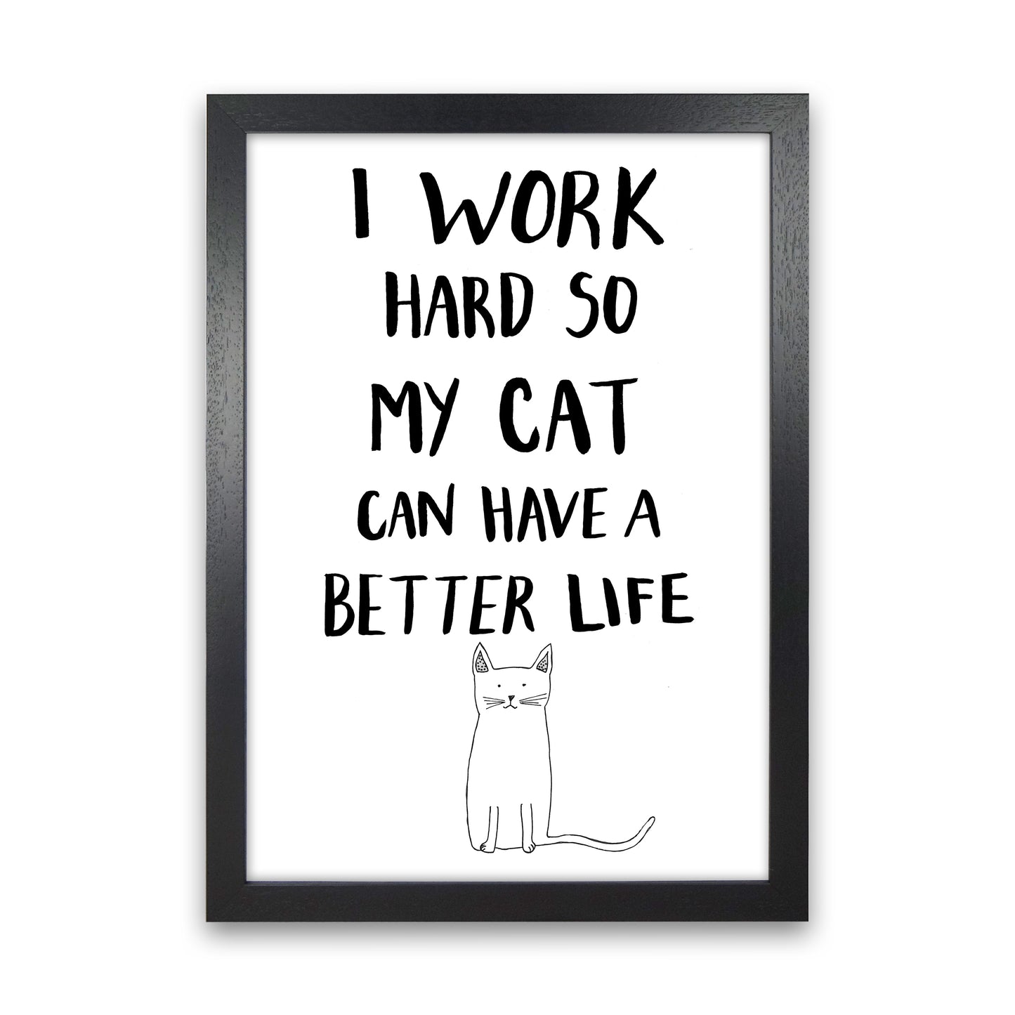 I Work Hard Cat Art Print by Carissa Tanton Black Grain