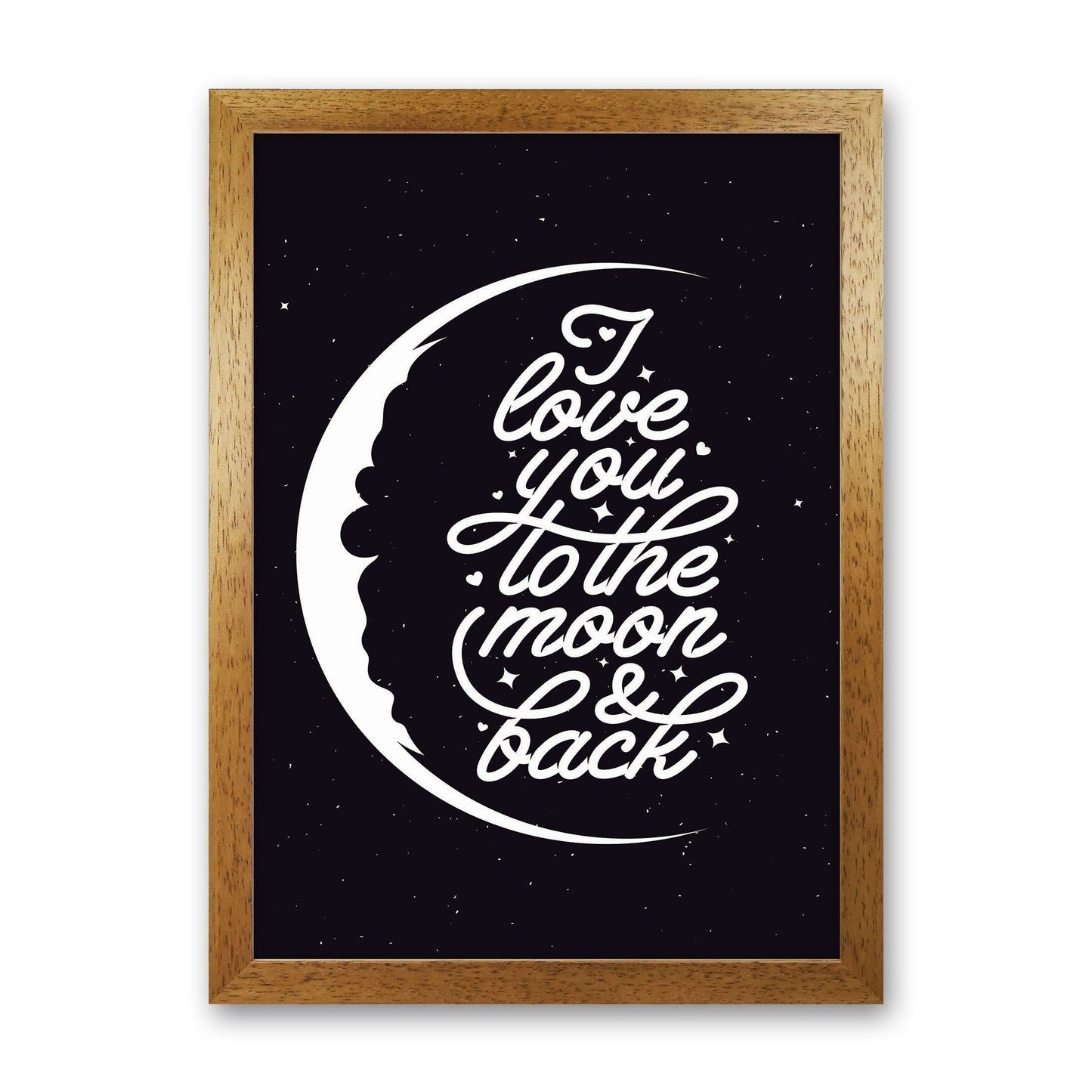 I Love You To The Moon And Back Copy Art Print by Jason Stanley Oak Grain