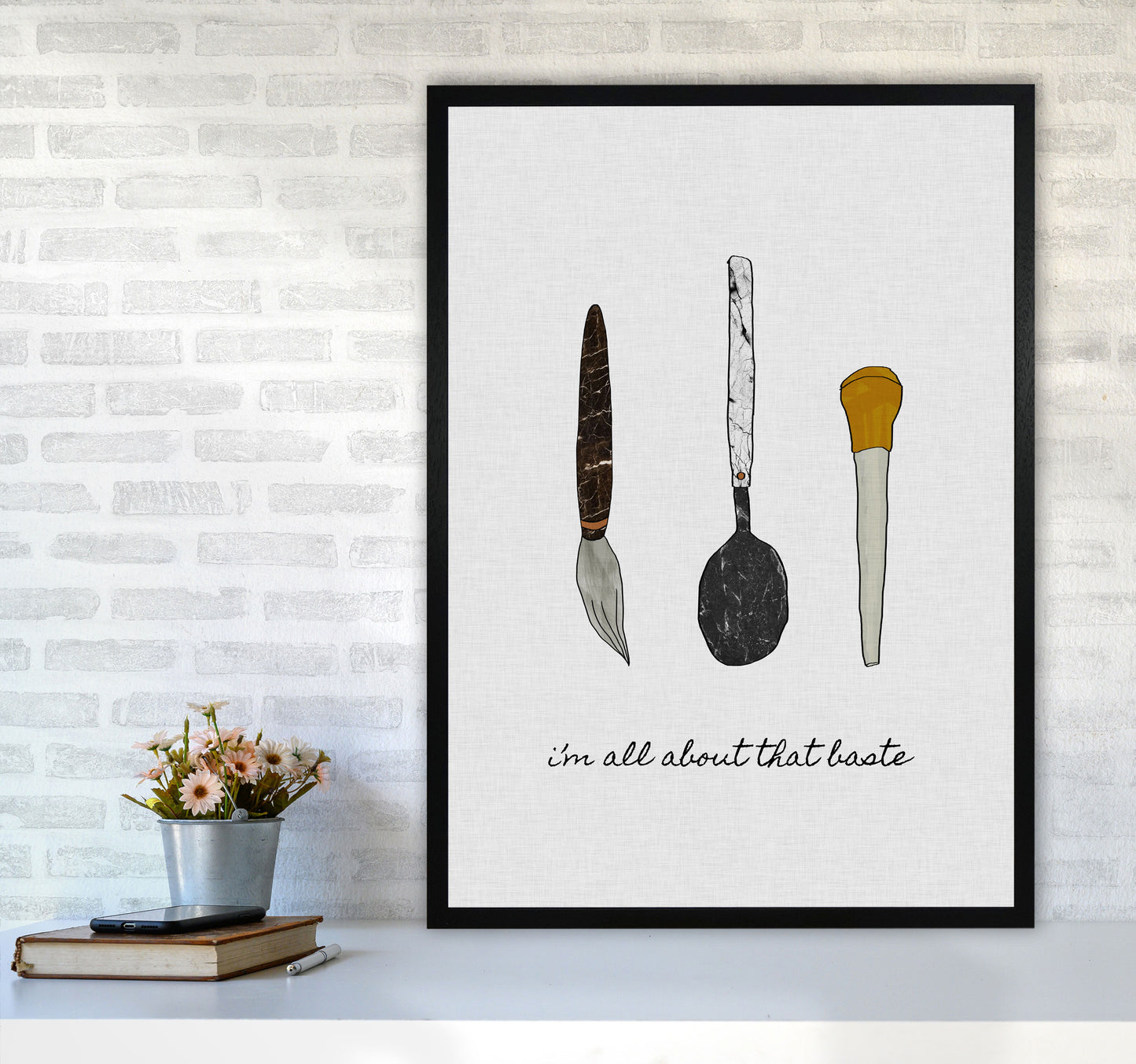 I'm All About The Baste Print By Orara Studio, Framed Kitchen Wall Art A1 White Frame