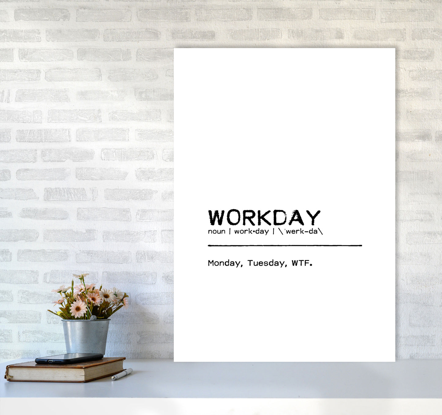 Workday WTF Definition Quote Print By Orara Studio A1 Black Frame