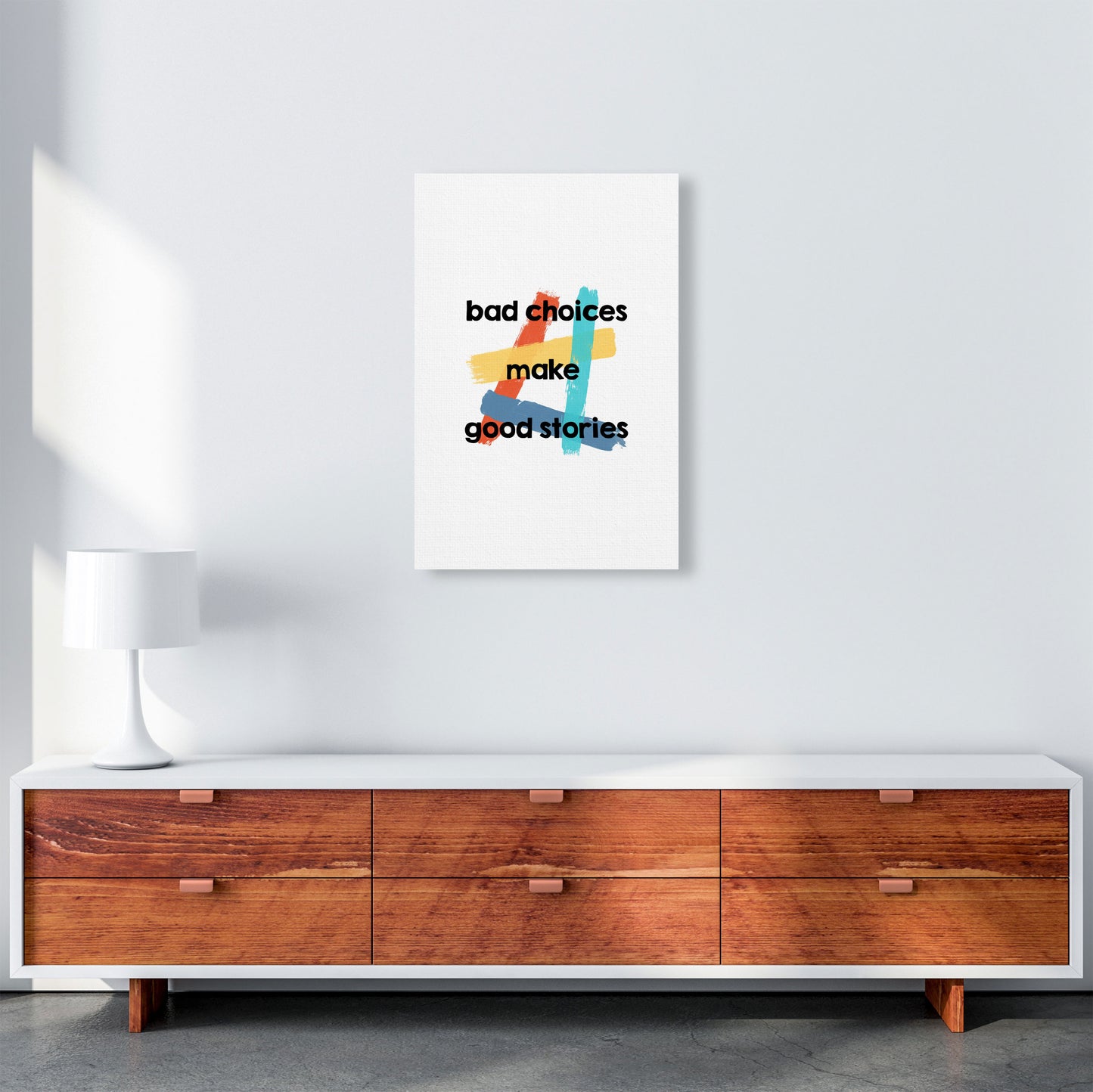 Bad Choices Make Good Stories Print By Orara Studio A2 Canvas