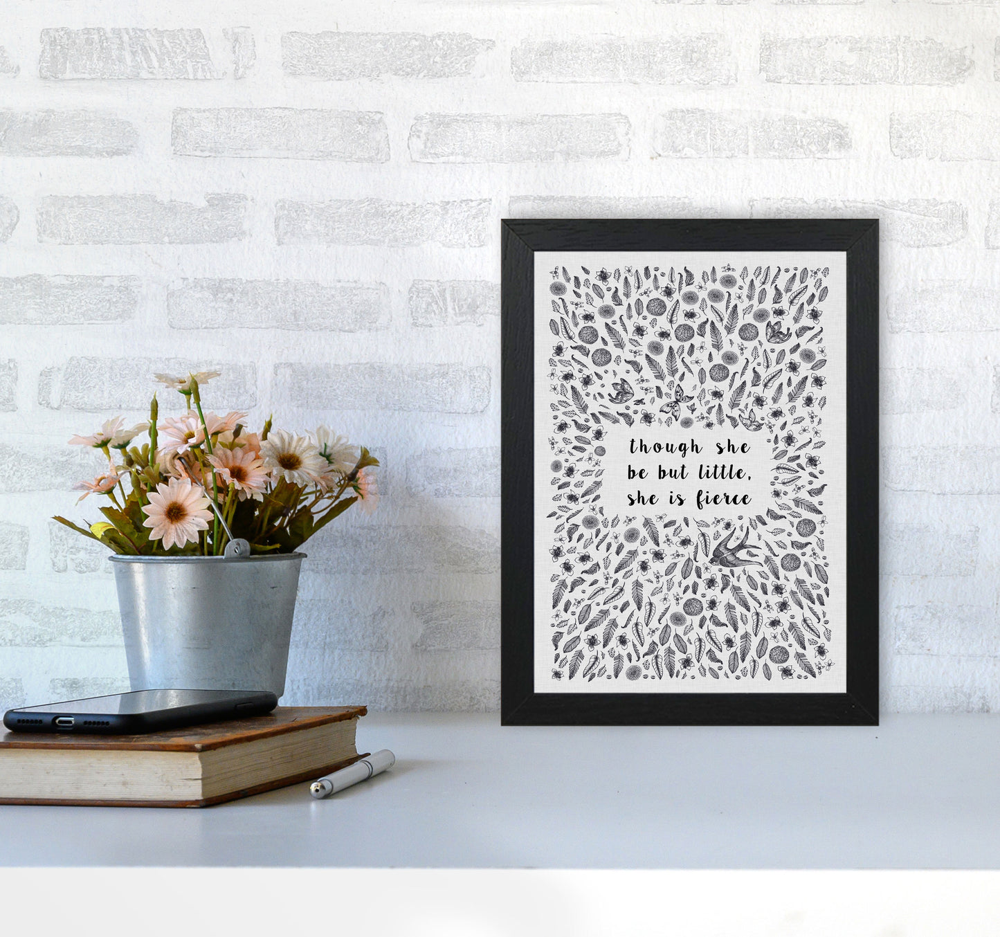 Though She Be But Little, She Is Fierce Print By Orara Studio A4 White Frame