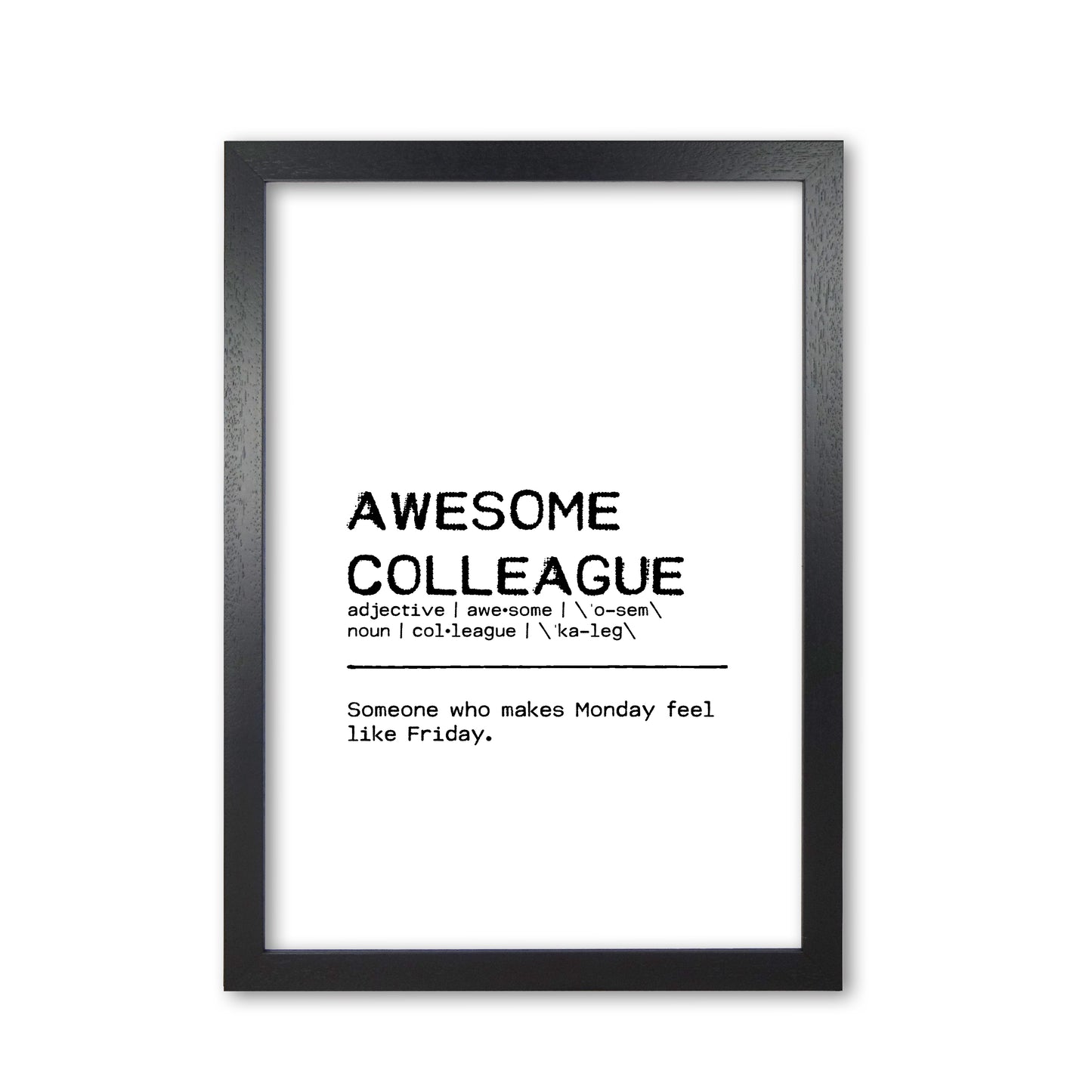 Awesome Colleague Monday Definition Quote Print By Orara Studio Black Grain