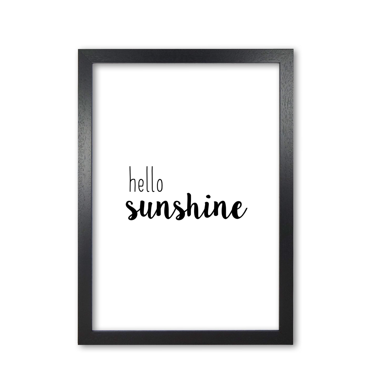 Hello Sunshine Quote Print By Orara Studio Black Grain