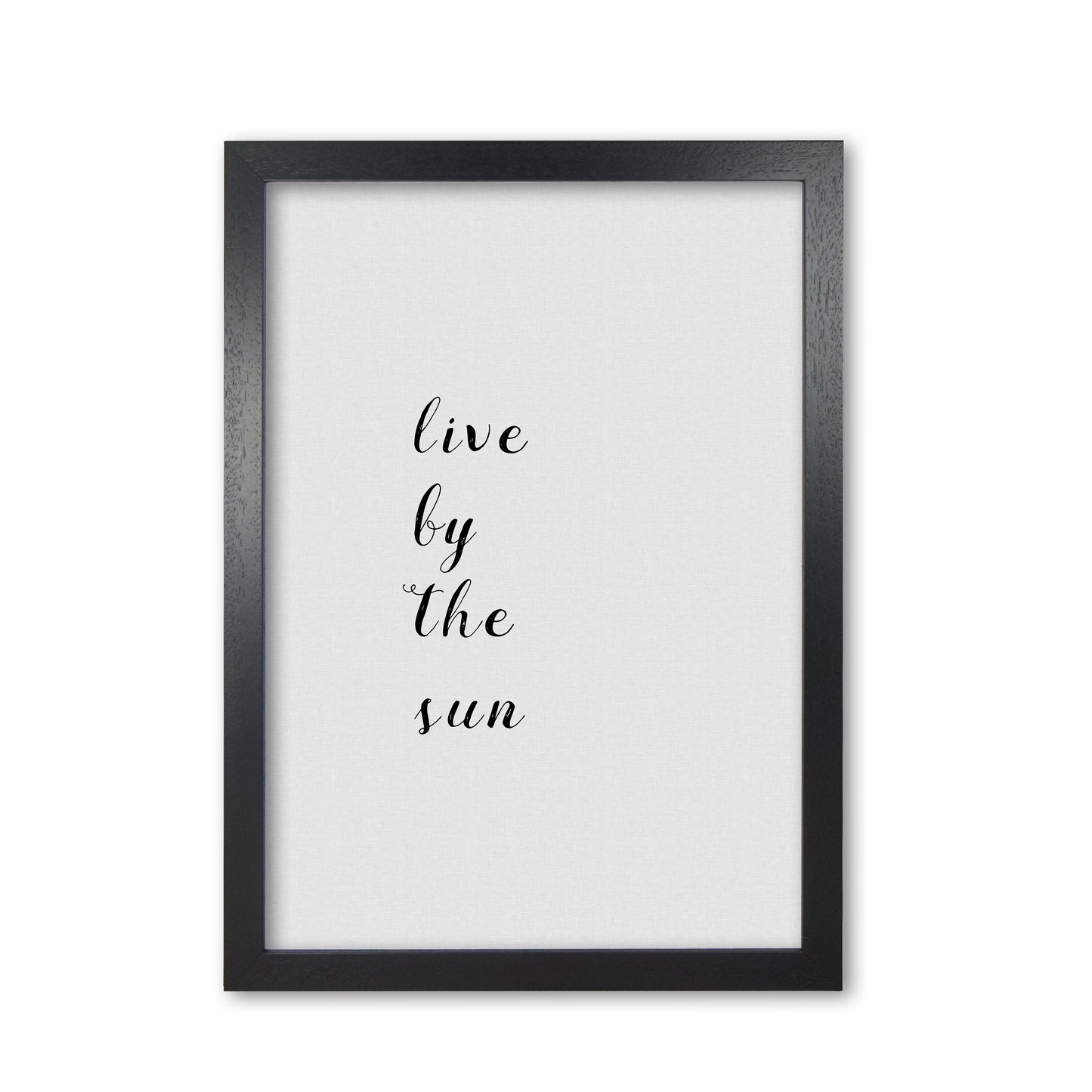 Live By The Sun Print By Orara Studio Black Grain