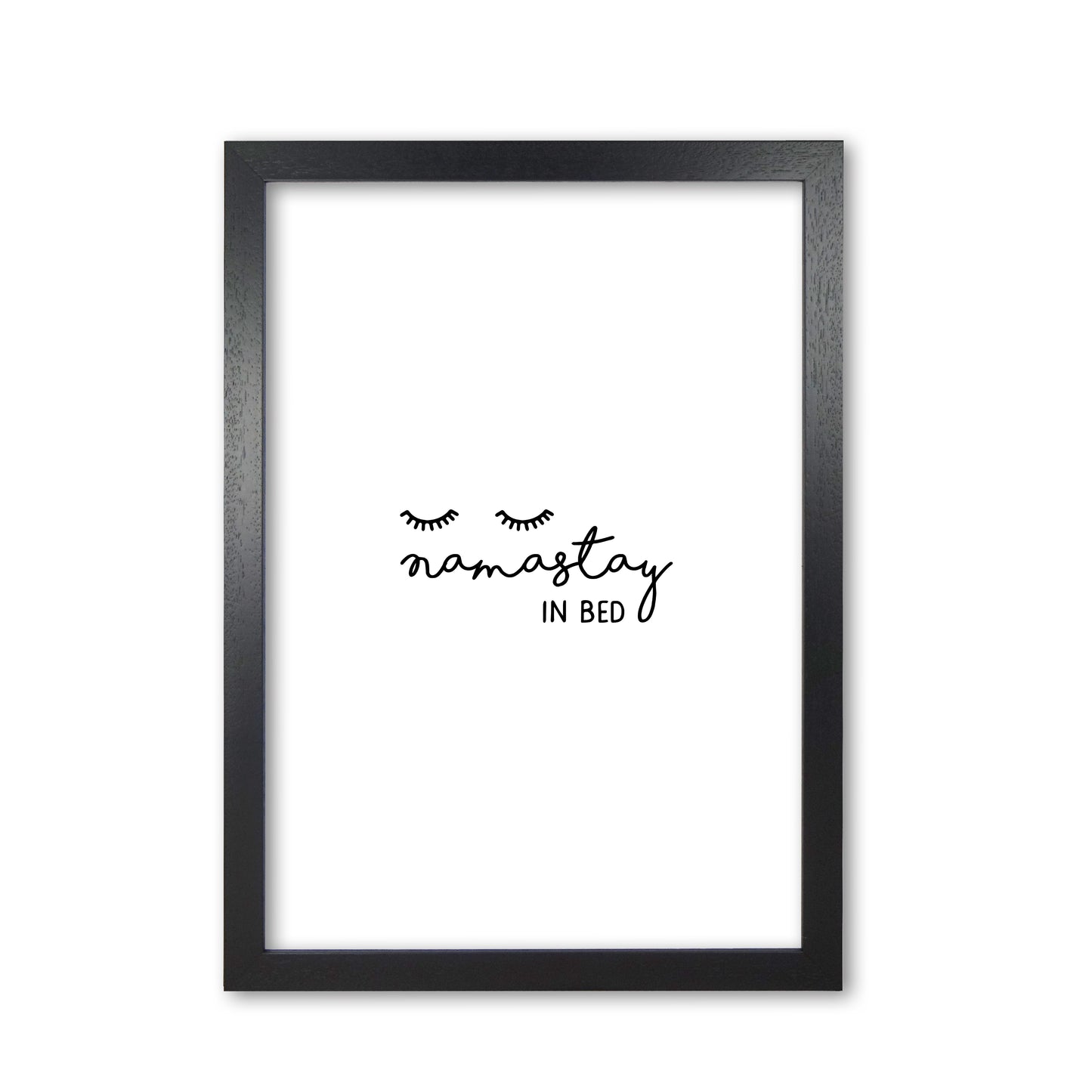 Namastay In Bed Bedroom Art Print By Orara Studio Black Grain