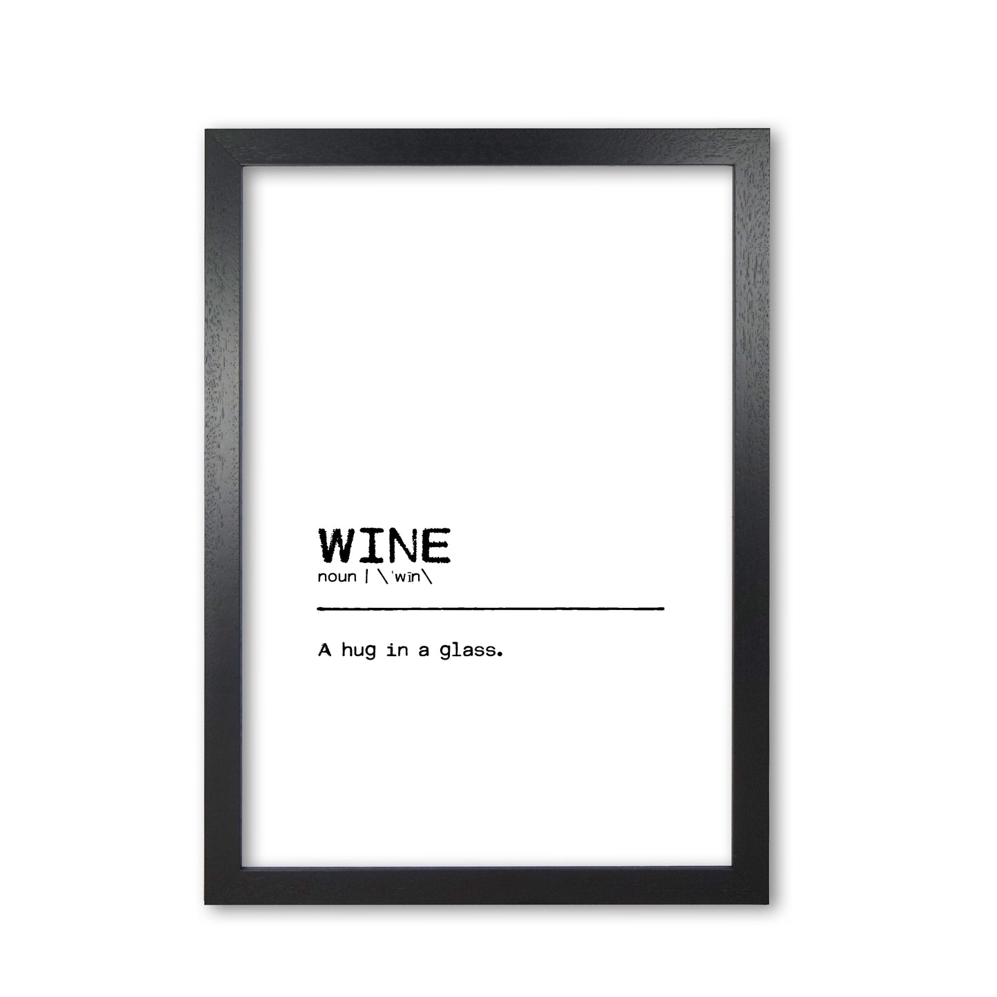 Wine Hug Definition Quote Print By Orara Studio Black Grain