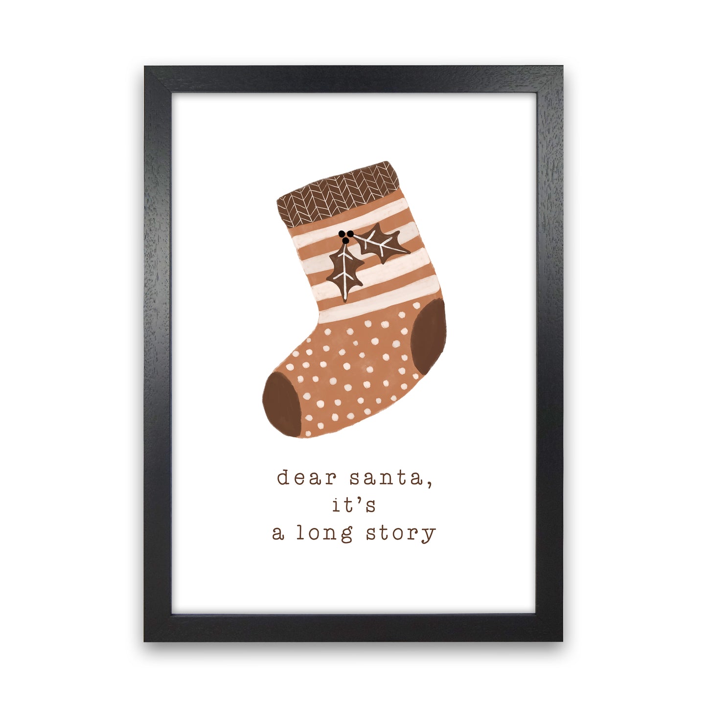 Dear Santa It's A Long Story Christmas Art Print by Orara Studio Black Grain