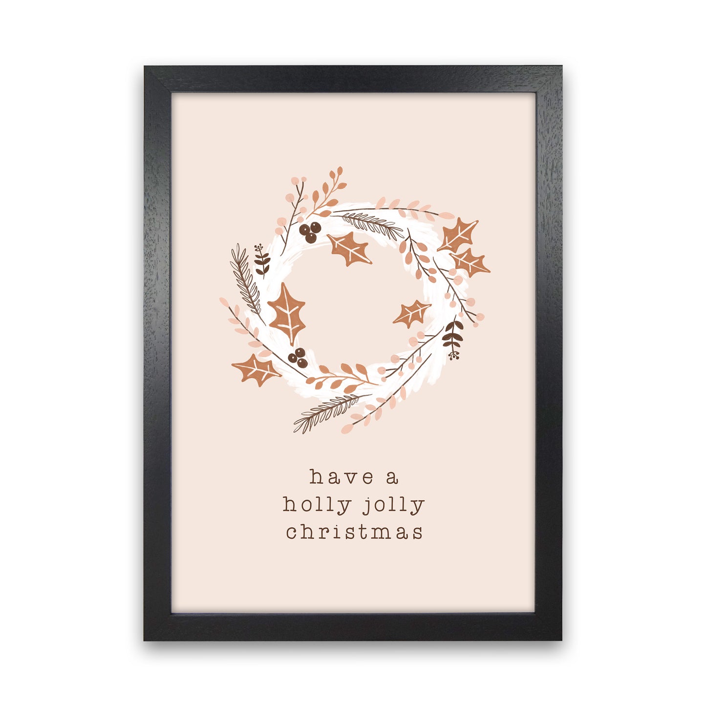 Have A Holly Jolly Christmas Christmas Art Print by Orara Studio Black Grain
