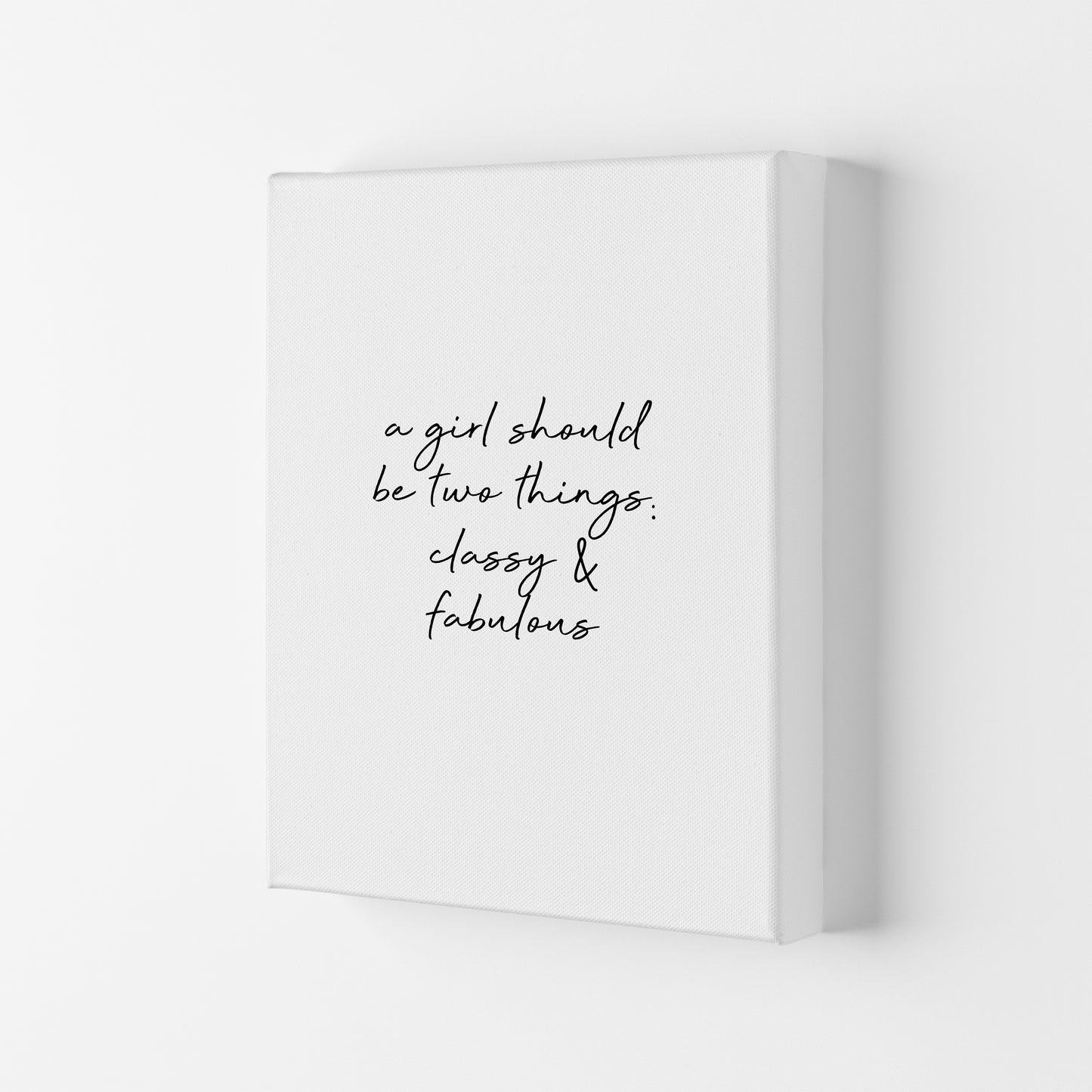 Classy & Fabulous Quote Print By Orara Studio Canvas