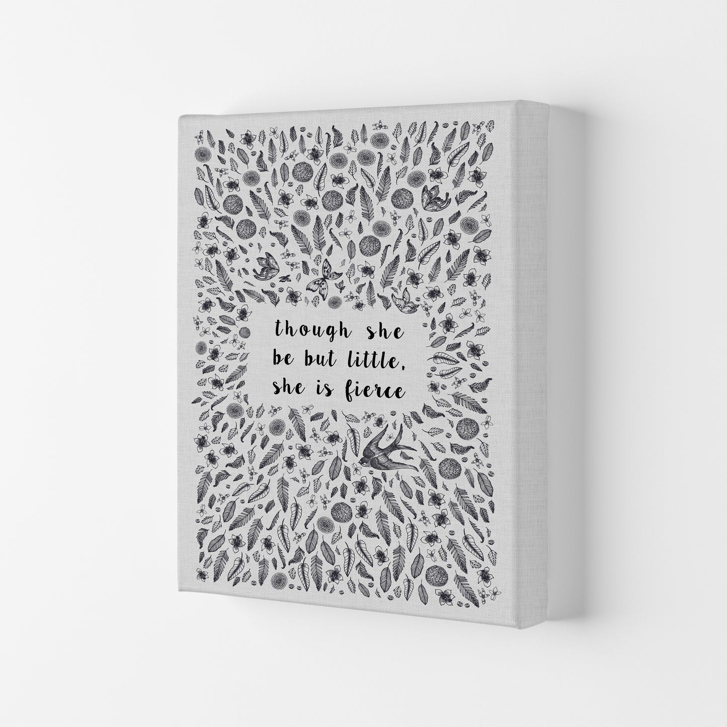 Though She Be But Little, She Is Fierce Print By Orara Studio Canvas