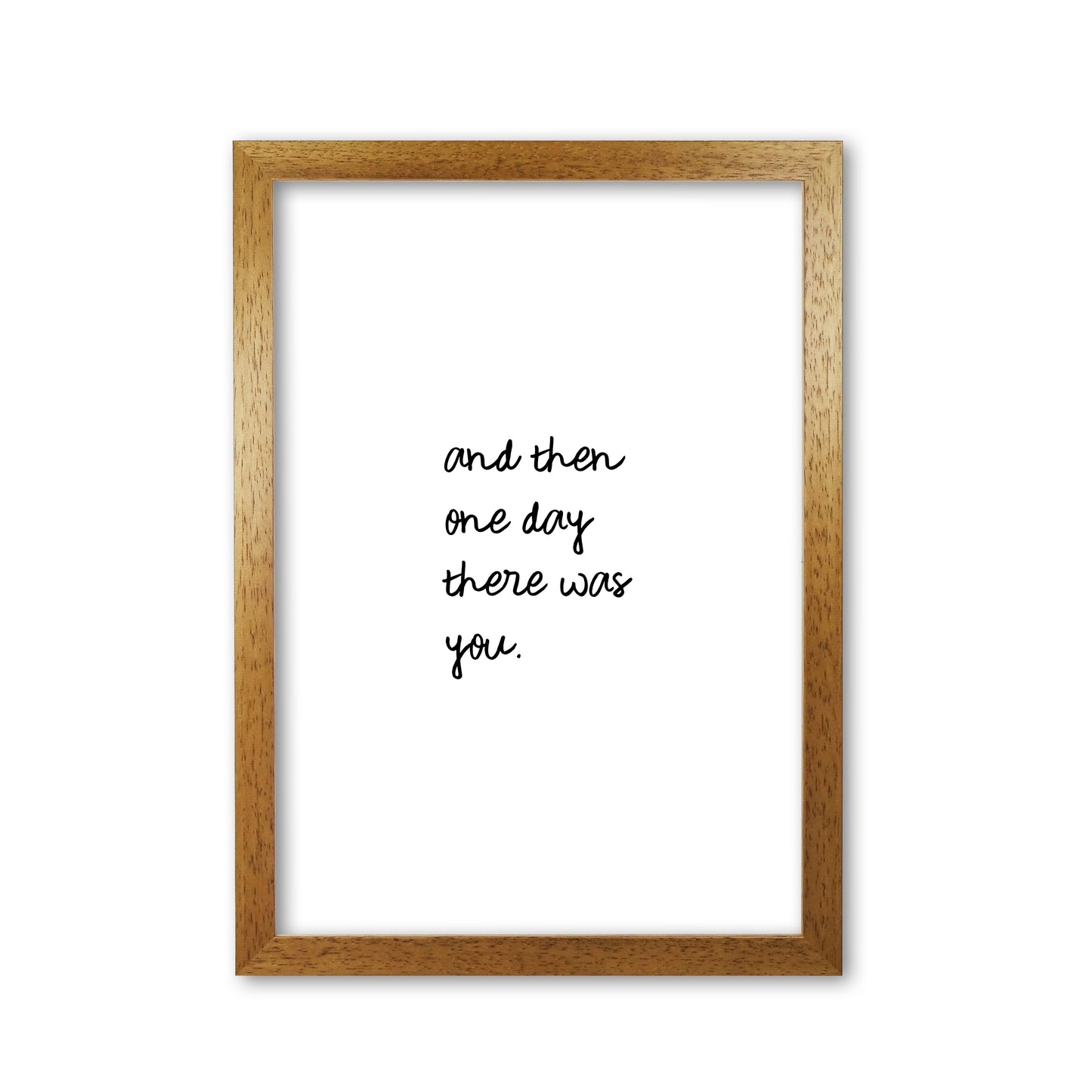 And Then One Day Couples Quote Print By Orara Studio Oak Grain