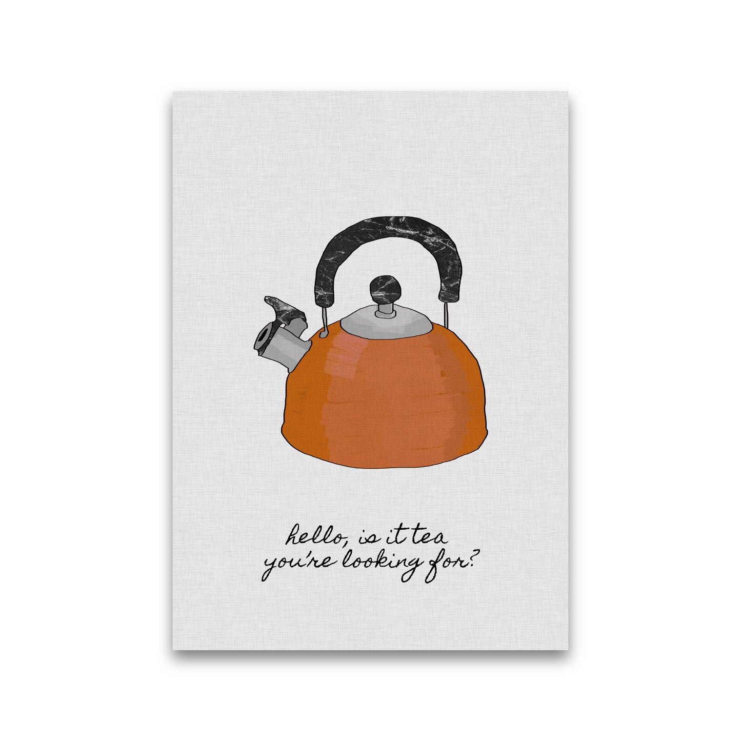 Hello Is It Tea Print By Orara Studio, Framed Kitchen Wall Art Print Only