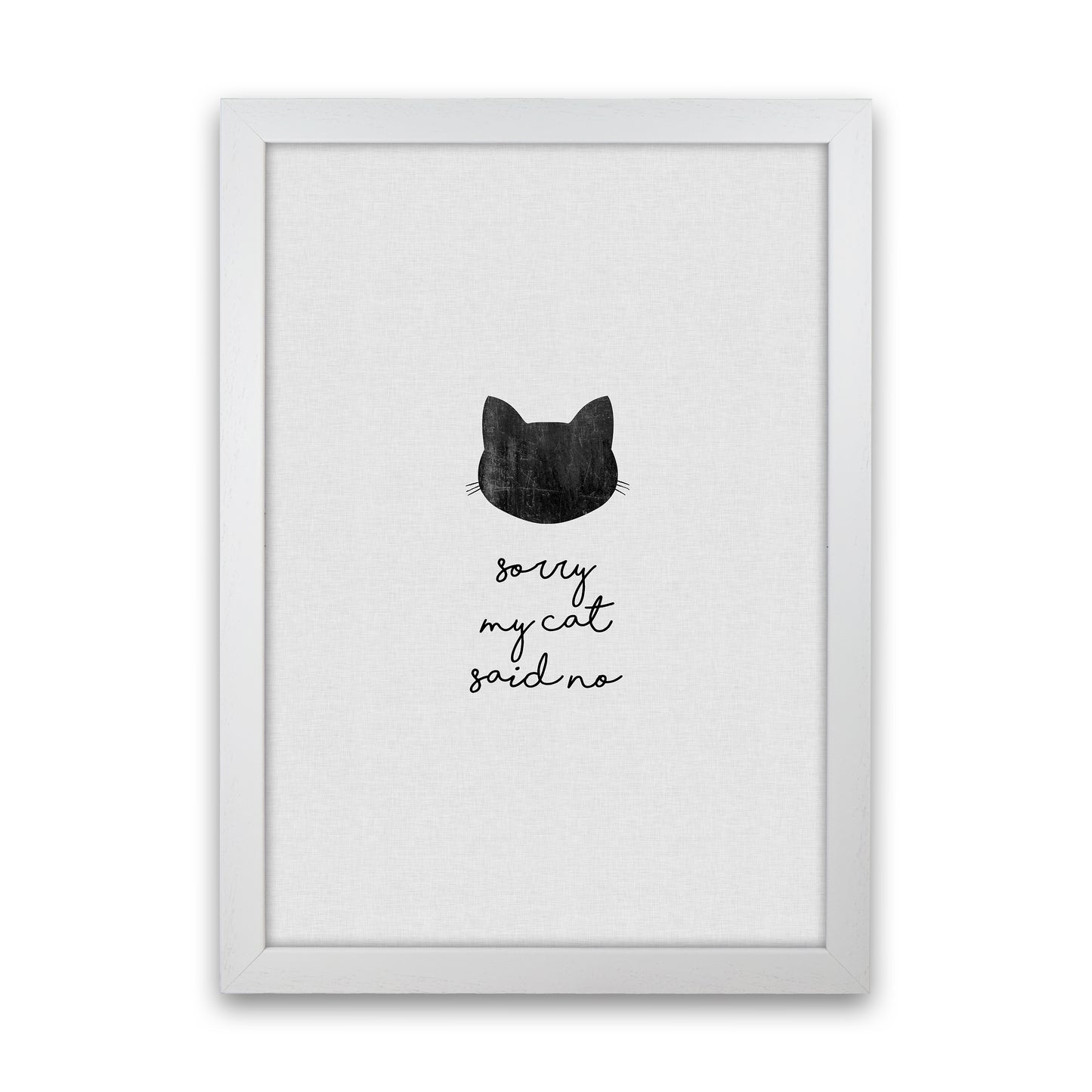 Sorry My Cat Said No Quote Art Print by Orara Studio White Grain
