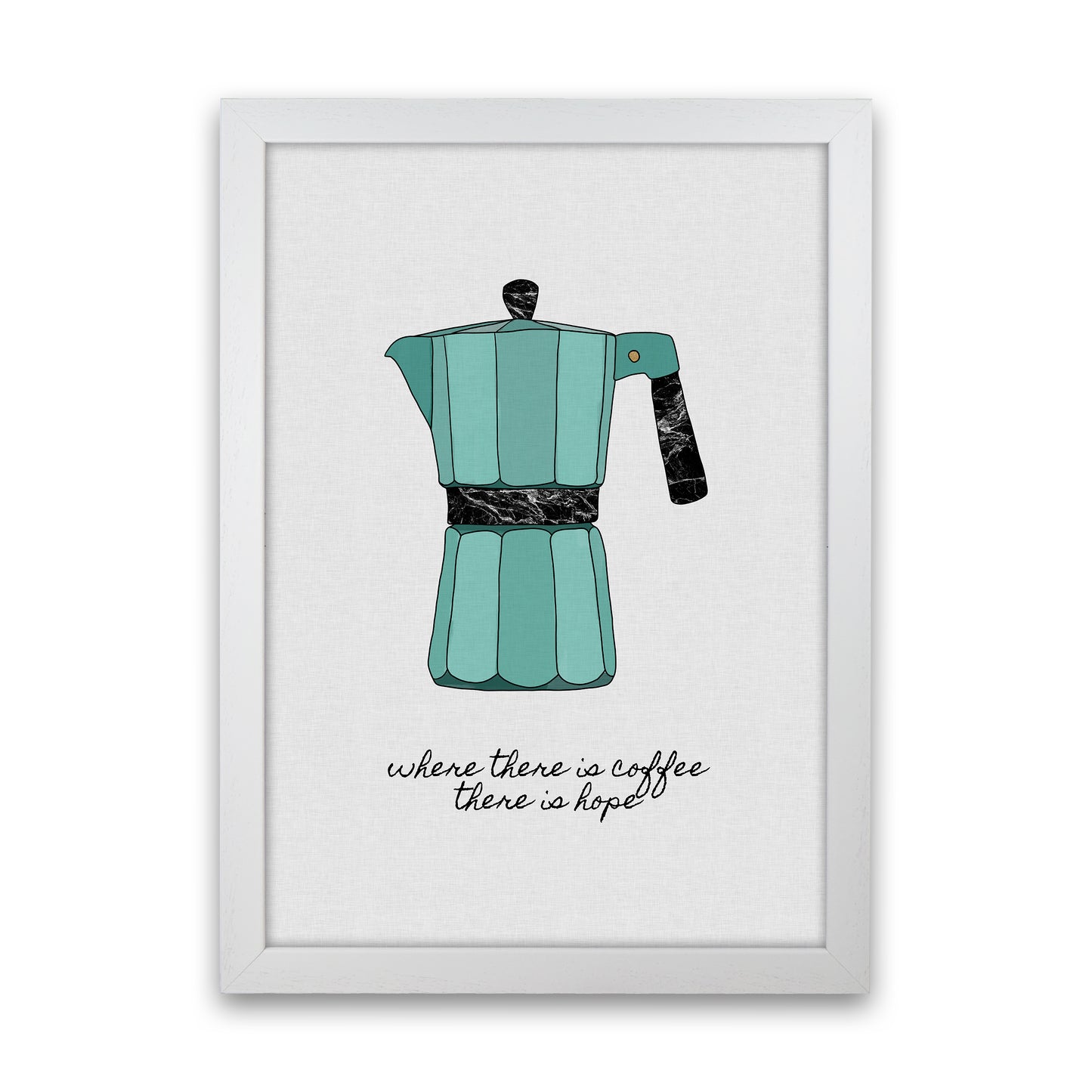 Where There Is Coffee Quote Art Print by Orara Studio White Grain