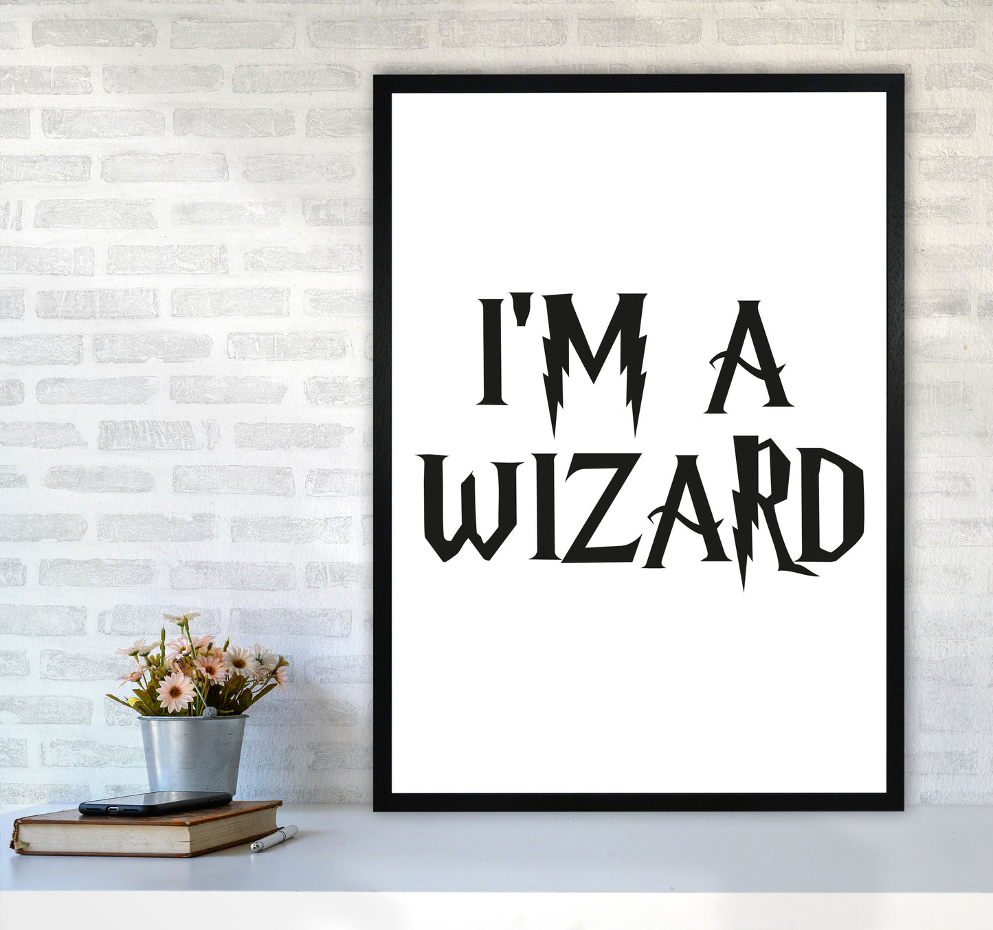 I'm A Wizard Framed Typography Wall Art Print A1 White Frame