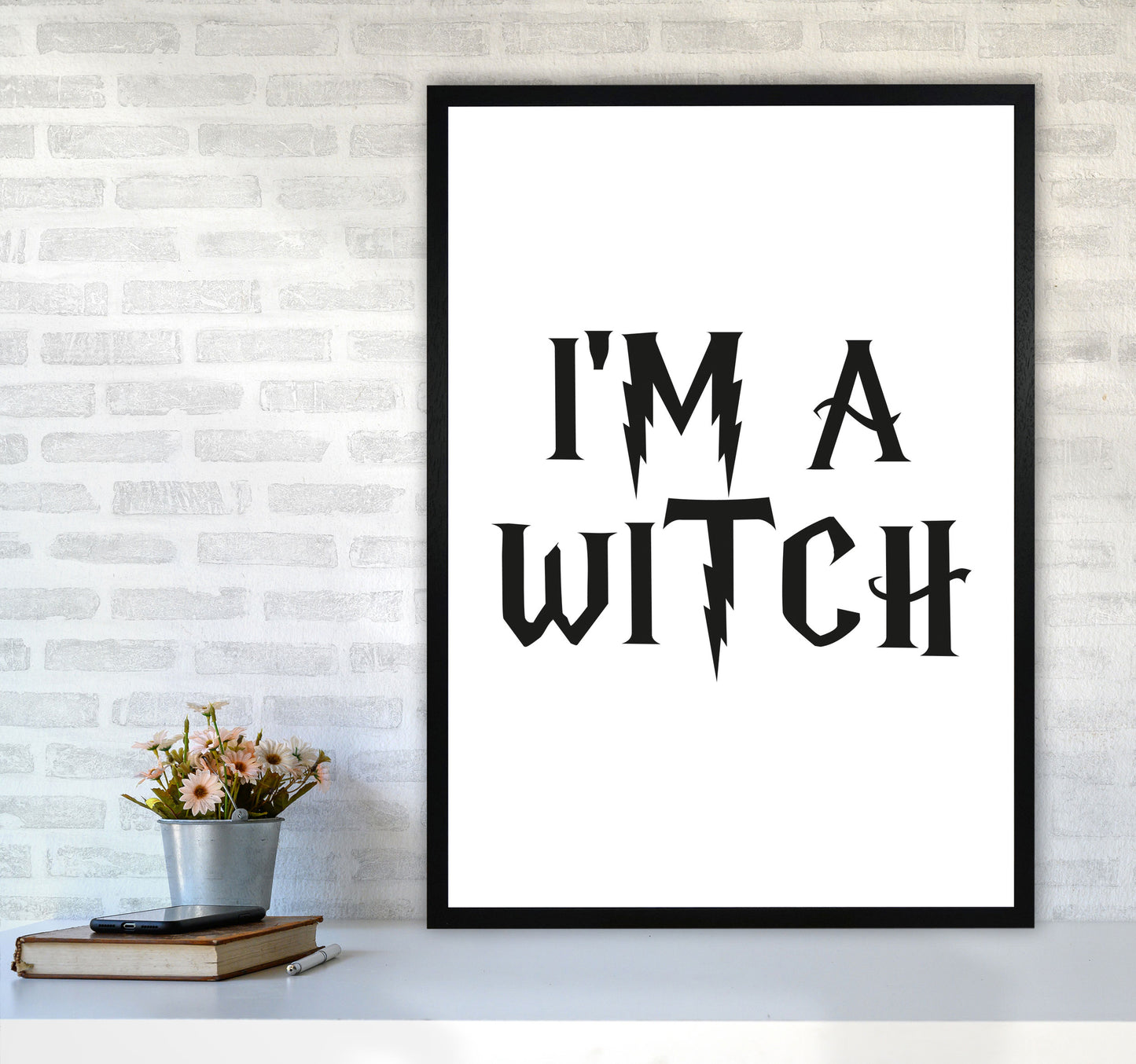 I'm A Witch Framed Typography Wall Art Print A1 White Frame