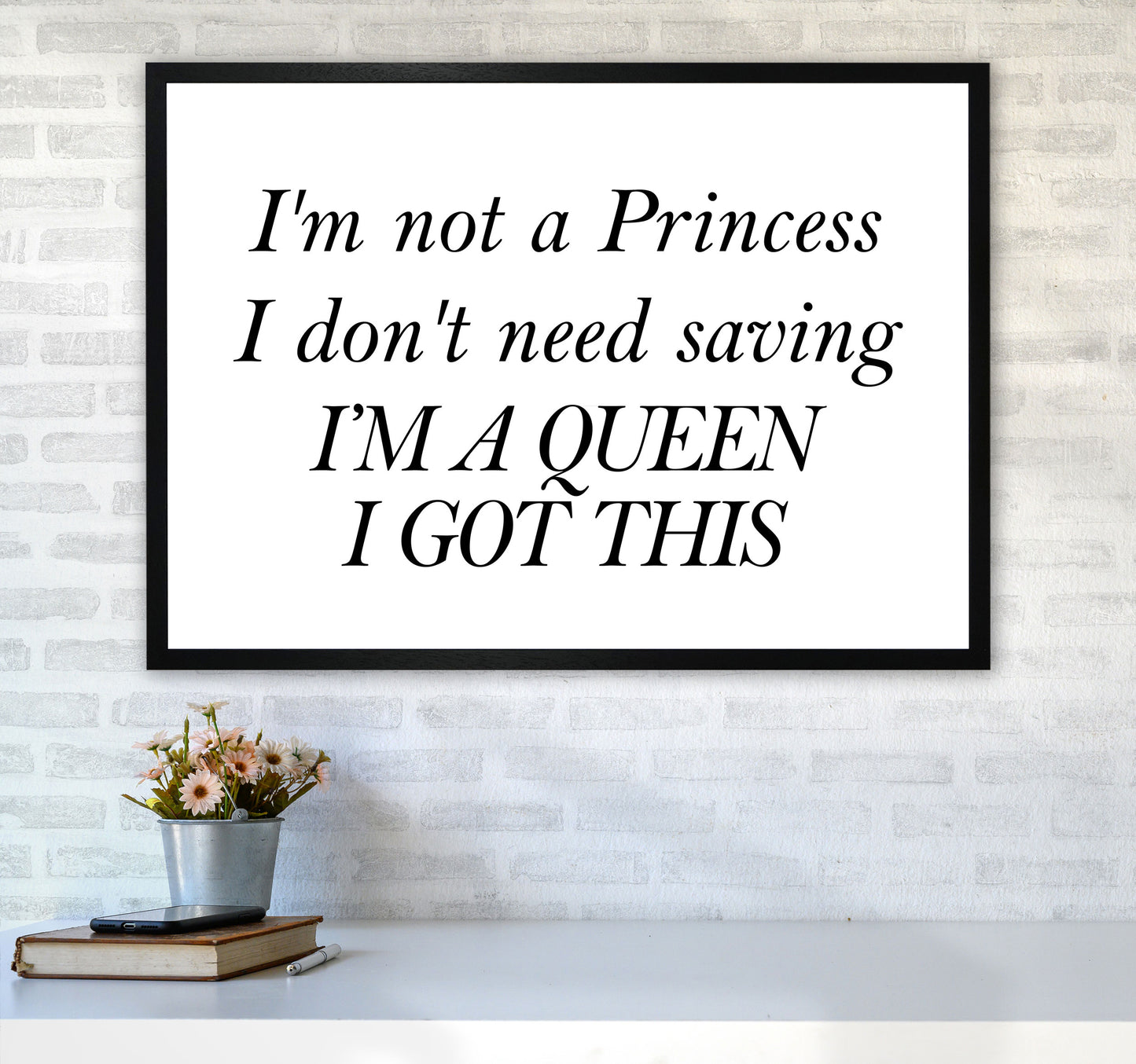 I'm A Queen Framed Typography Wall Art Print A1 White Frame