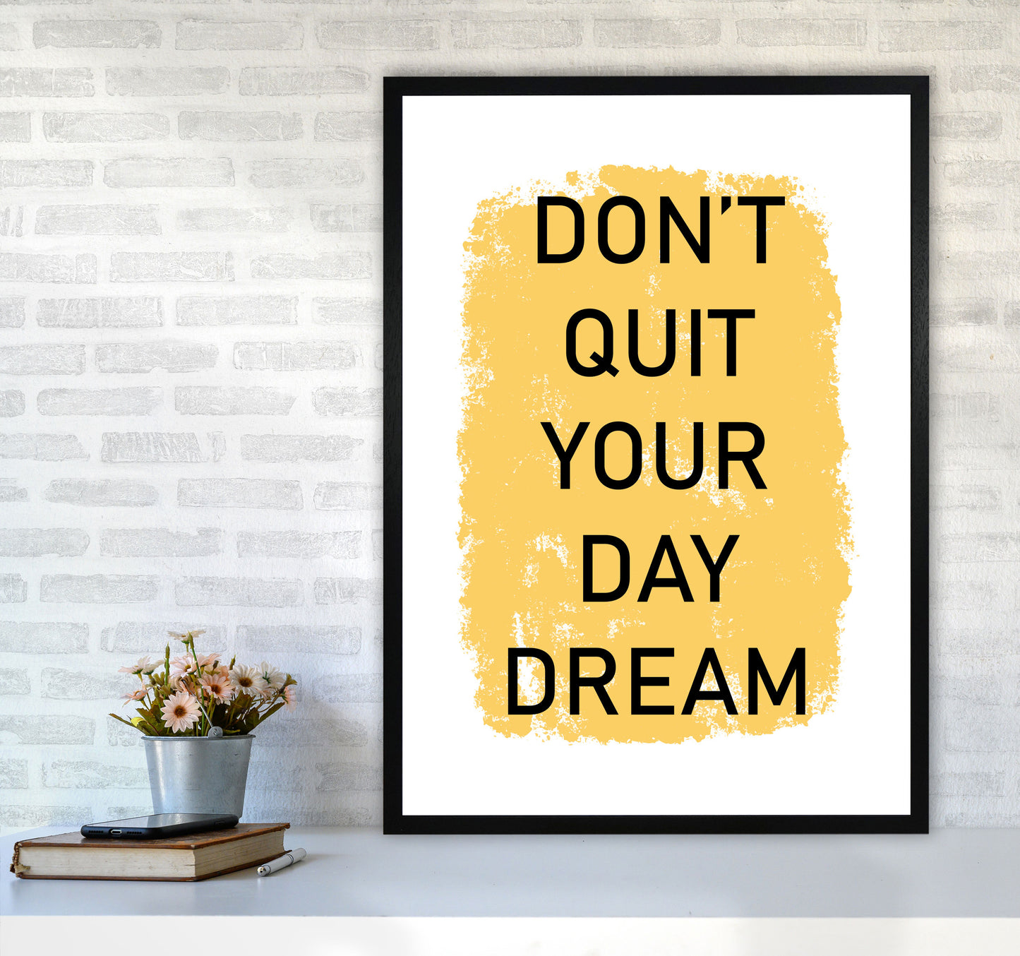 Don't Quit Your Day Dream Framed Typography Wall Art Print A1 White Frame