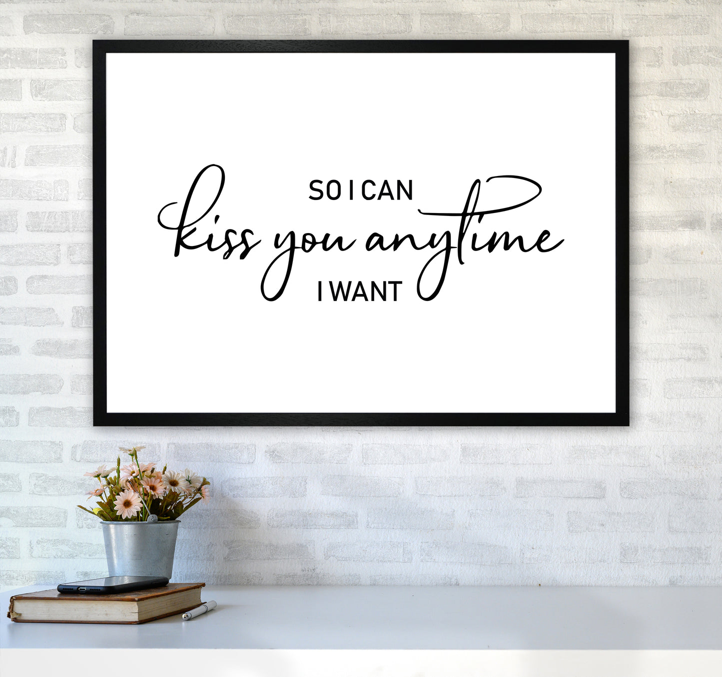 So I Can Kiss You Anytime Art Print by Pixy Paper A1 White Frame