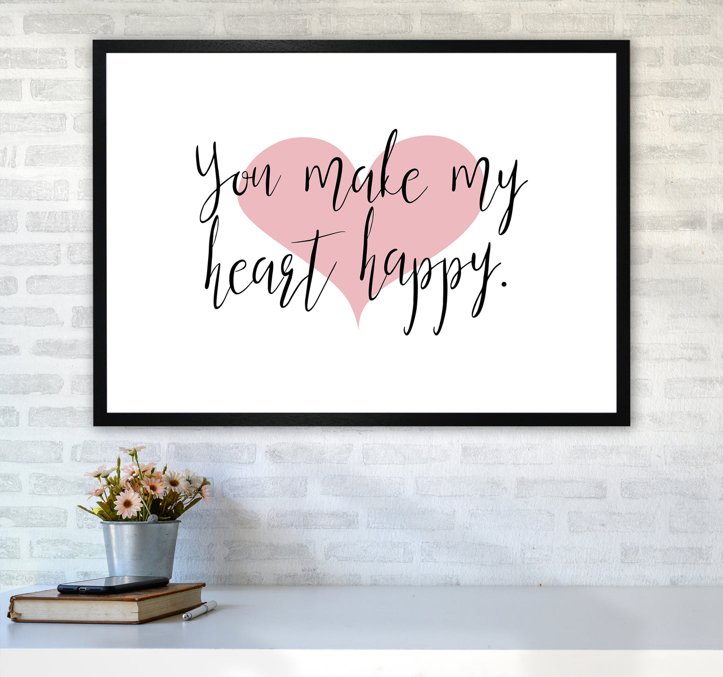 You Make My Heart Happy Art Print by Pixy Paper A1 White Frame