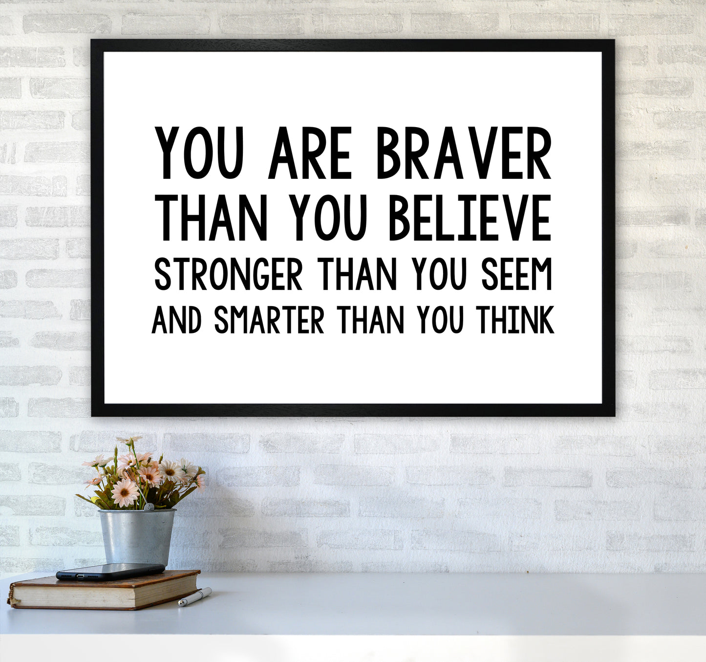 You Are Braver Bold Art Print by Pixy Paper A1 White Frame