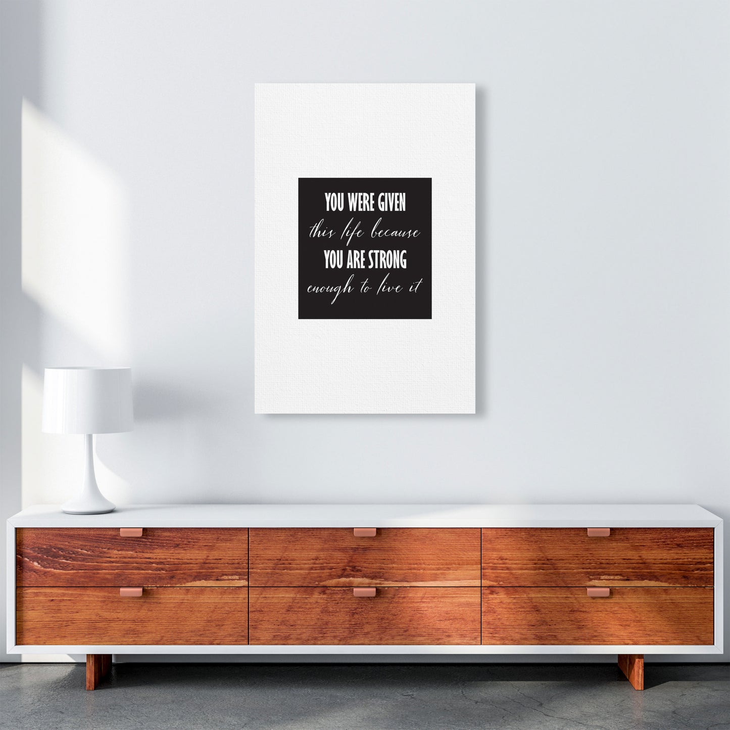 You Were Given This Life Modern Print A1 Canvas