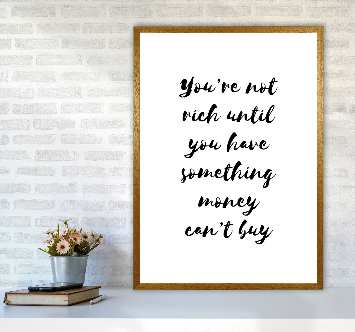 You're Not Rich Until You Have Something Money Can't Buy Modern Print A1 Print Only