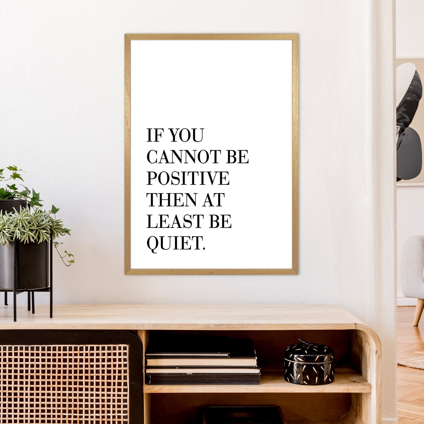 If You Cannot Be Positive Art Print by Pixy Paper A1 Print Only