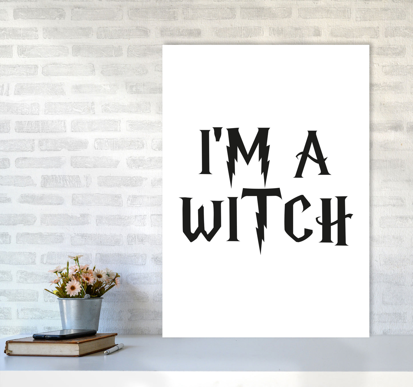 I'm A Witch Framed Typography Wall Art Print A1 Black Frame
