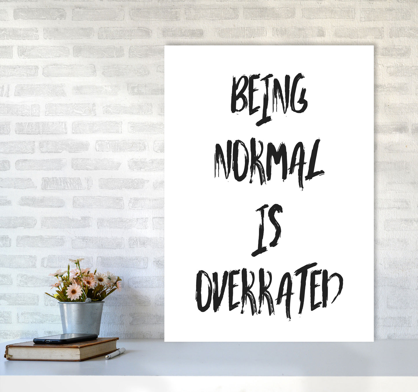 Being Normal Is Overrated Framed Typography Wall Art Print A1 Black Frame
