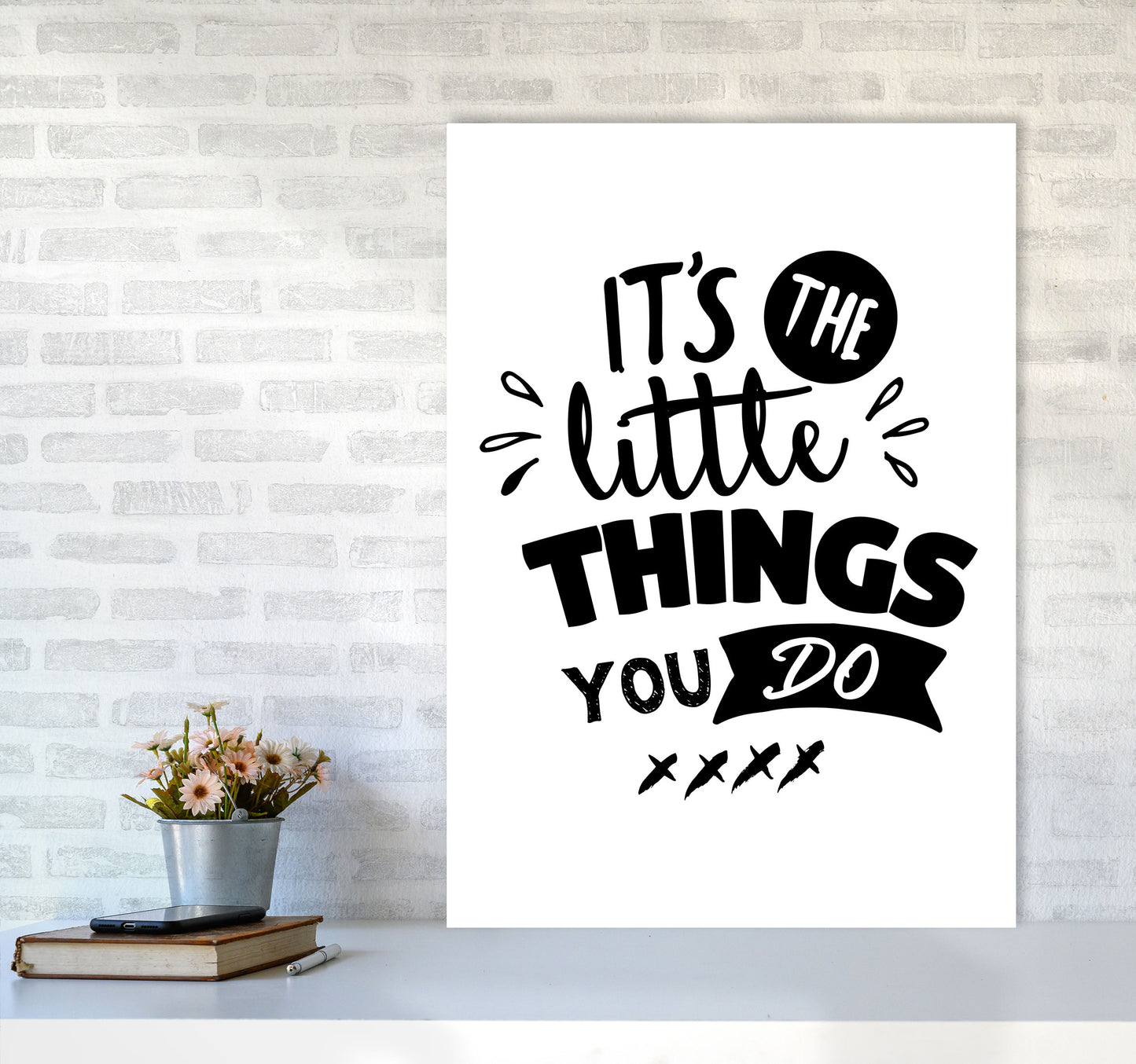 It's The Little Things You Do Framed Typography Wall Art Print A1 Black Frame