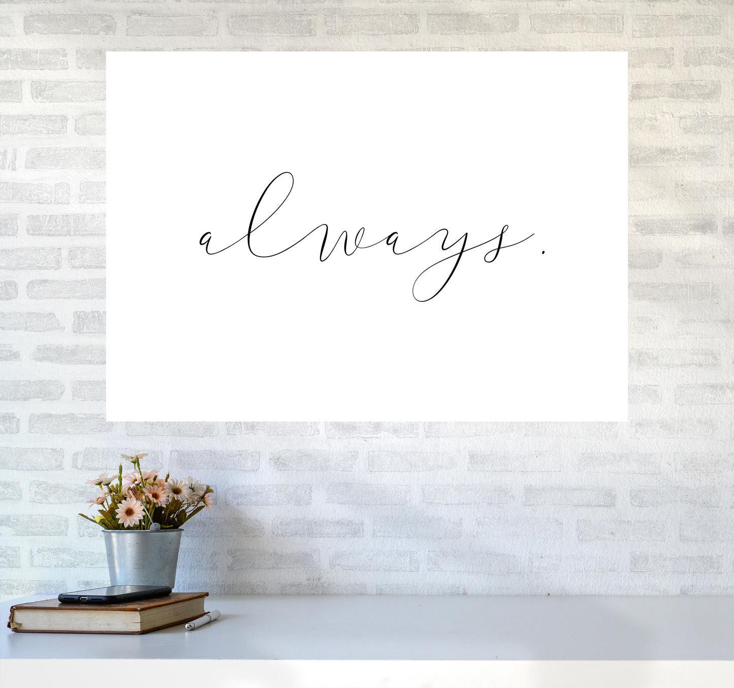 Always Framed Typography Wall Art Print A1 Black Frame