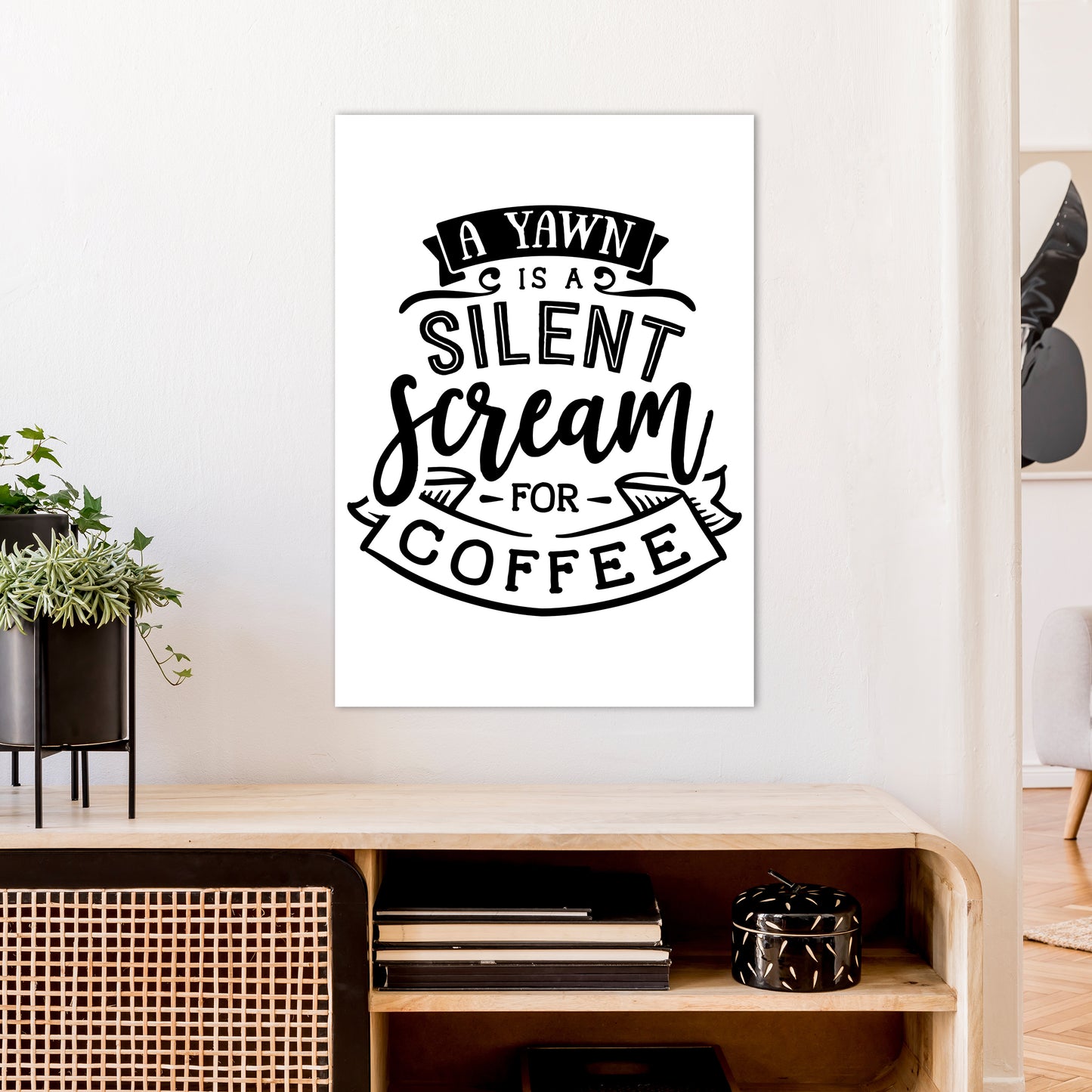 A Yawn Is A Silent Scream For Coffee Art Print by Pixy Paper A1 Black Frame