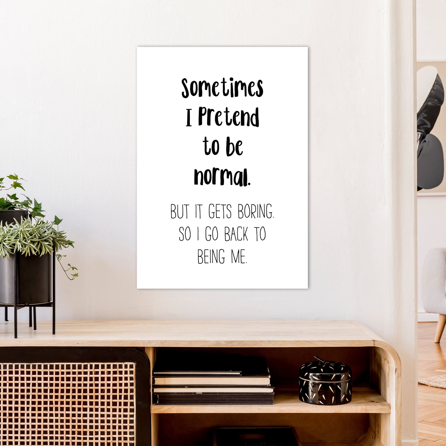 Sometimes I Pretend To Be Normal Art Print by Pixy Paper A1 Black Frame