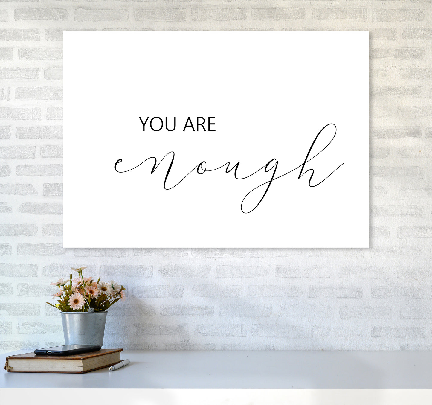 You Are Enough Art Print by Pixy Paper A1 Black Frame