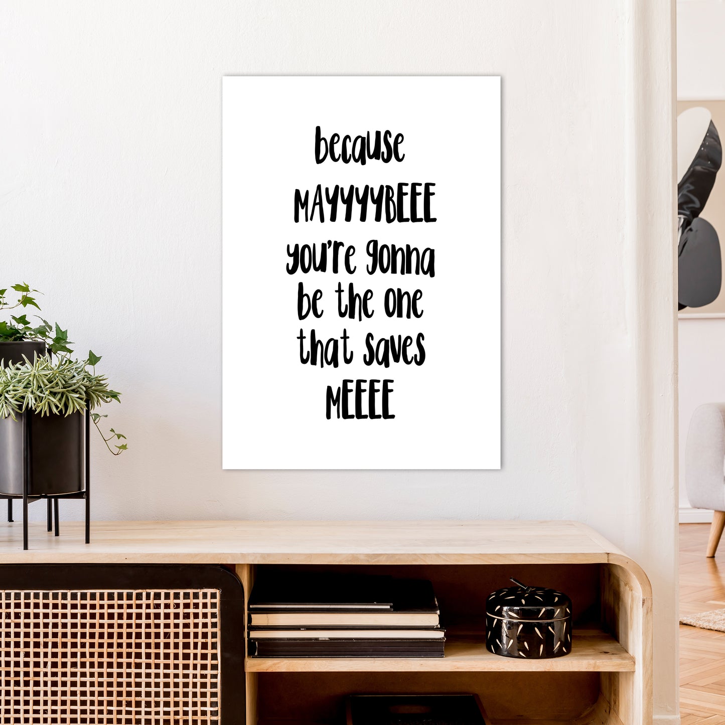 Because Maybe Art Print by Pixy Paper A1 Black Frame