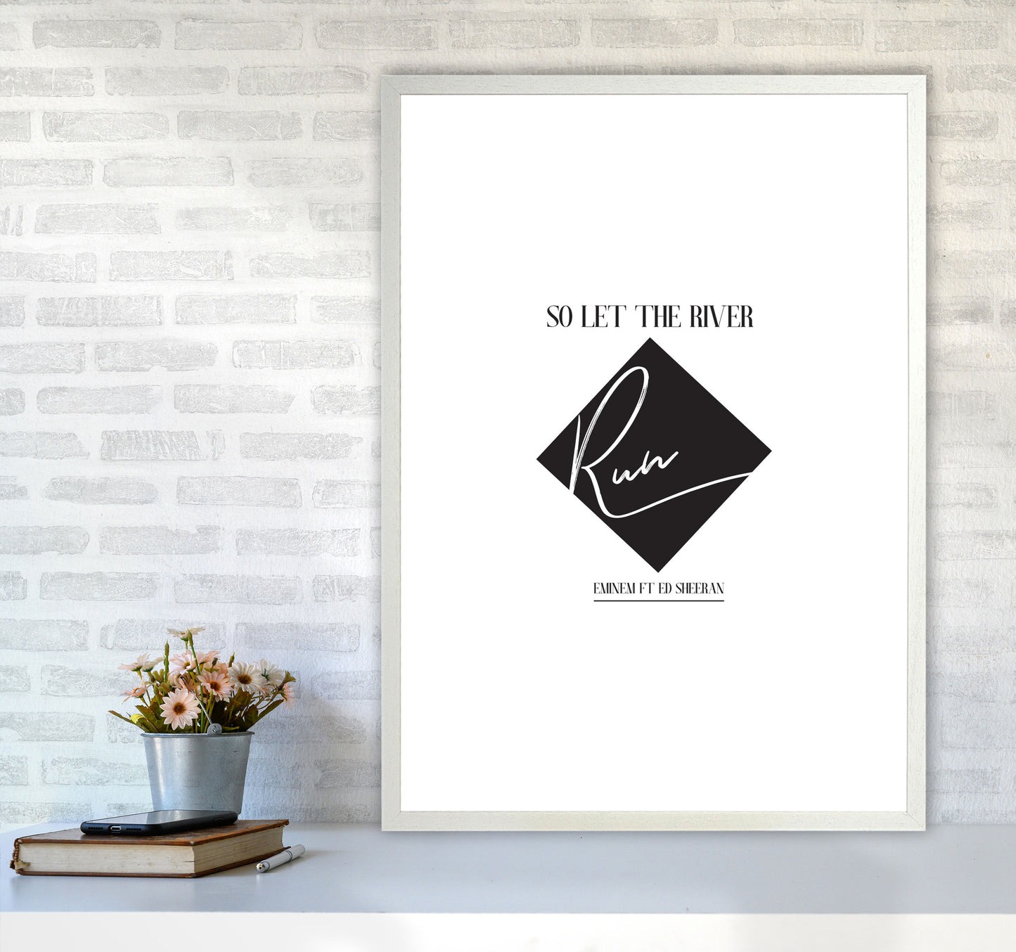 Let The River Run Framed Typography Wall Art Print A1 Oak Frame