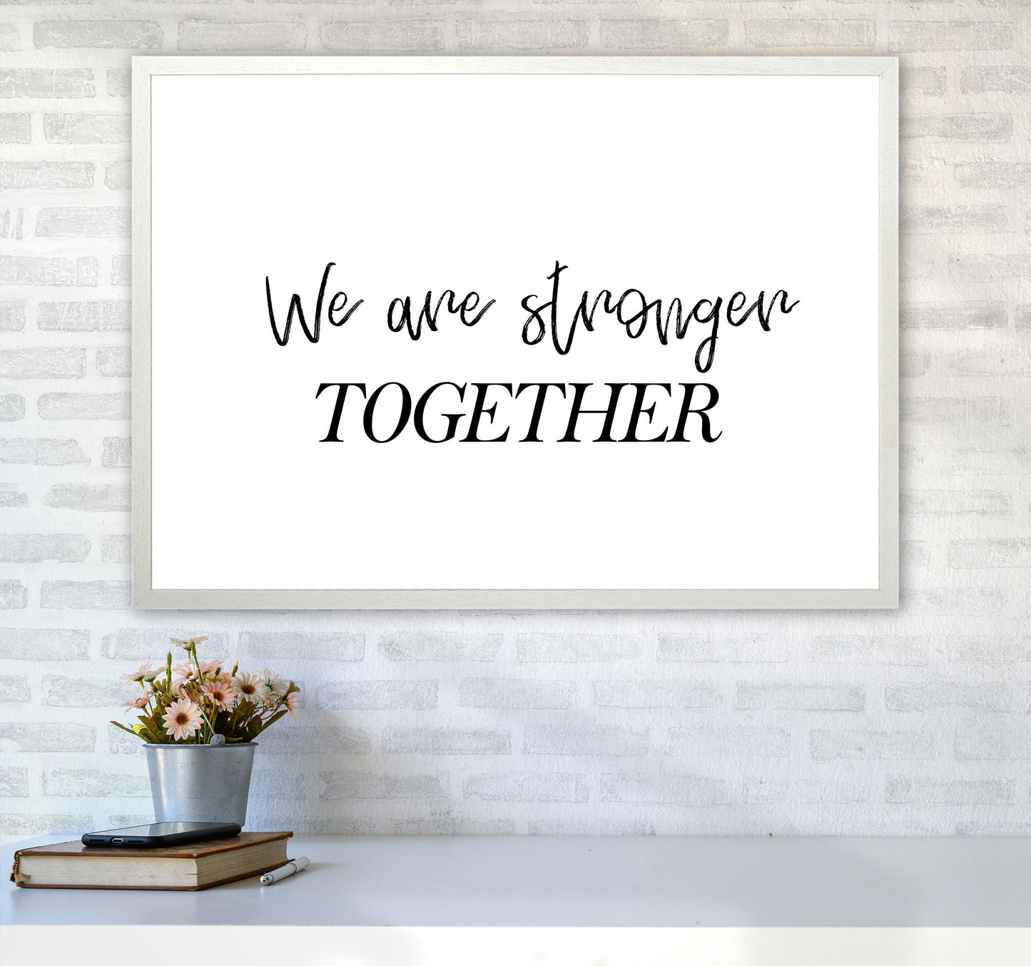 We Are Stronger Together Modern Print A1 Oak Frame