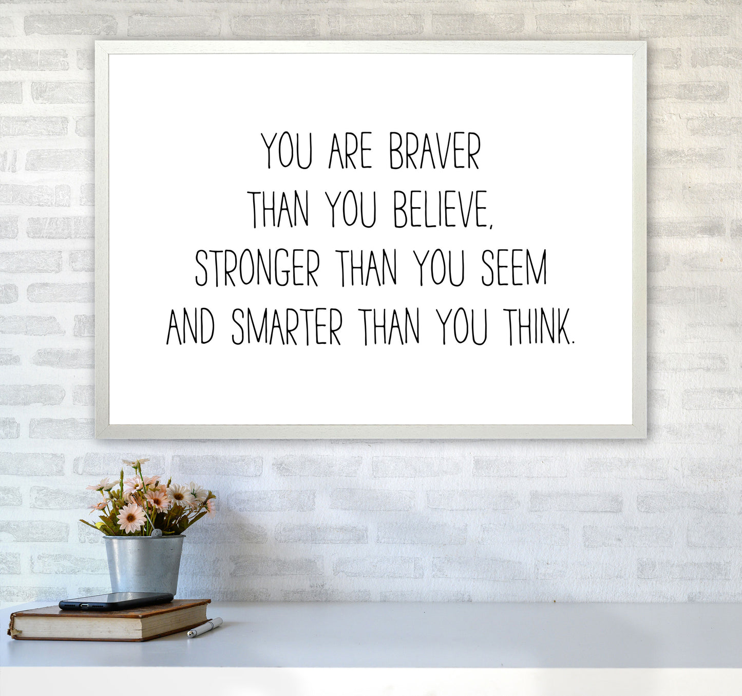 You Are Braver Than You Believe Modern Print A1 Oak Frame
