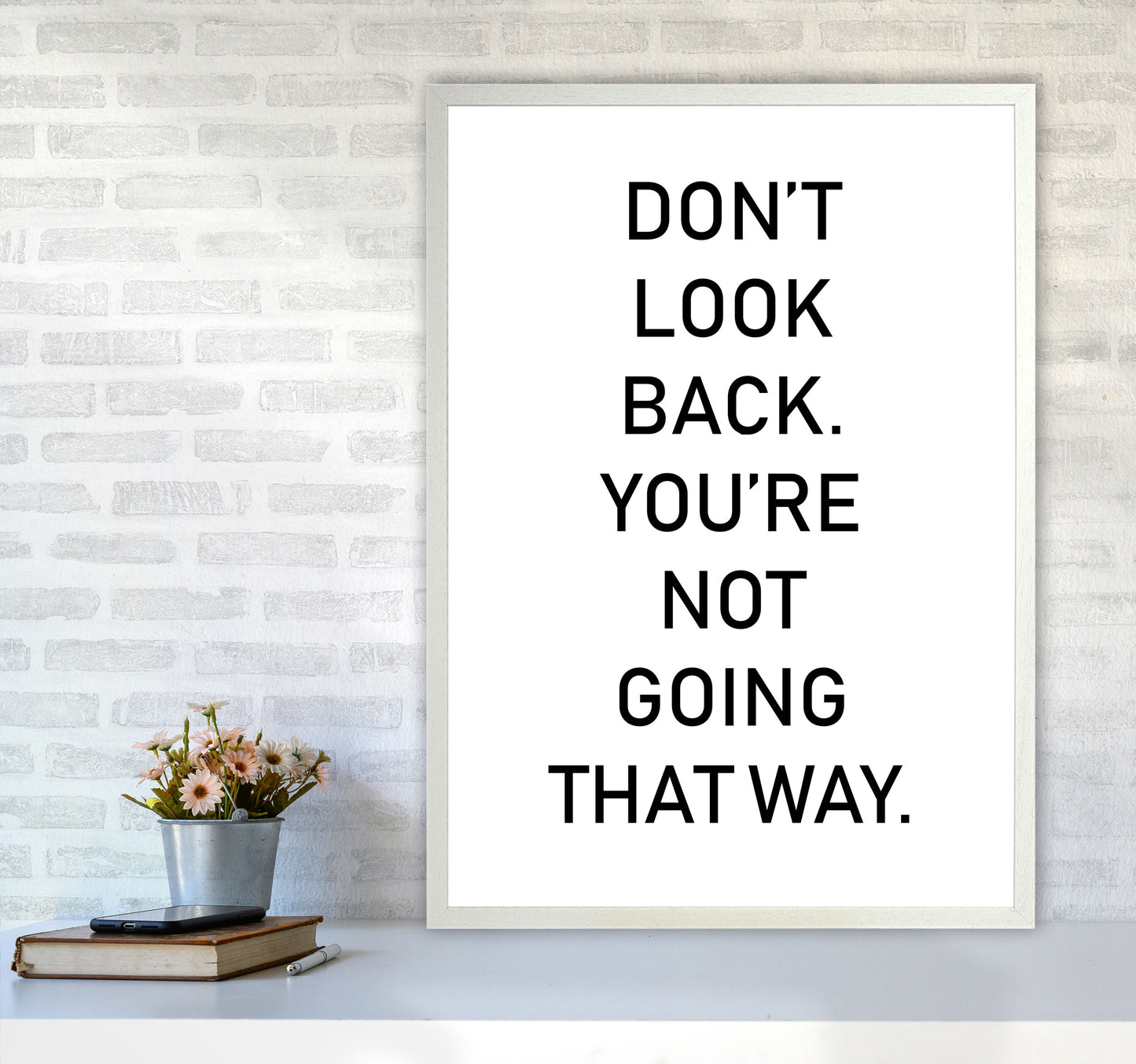Don't Look Back Framed Typography Wall Art Print A1 Oak Frame