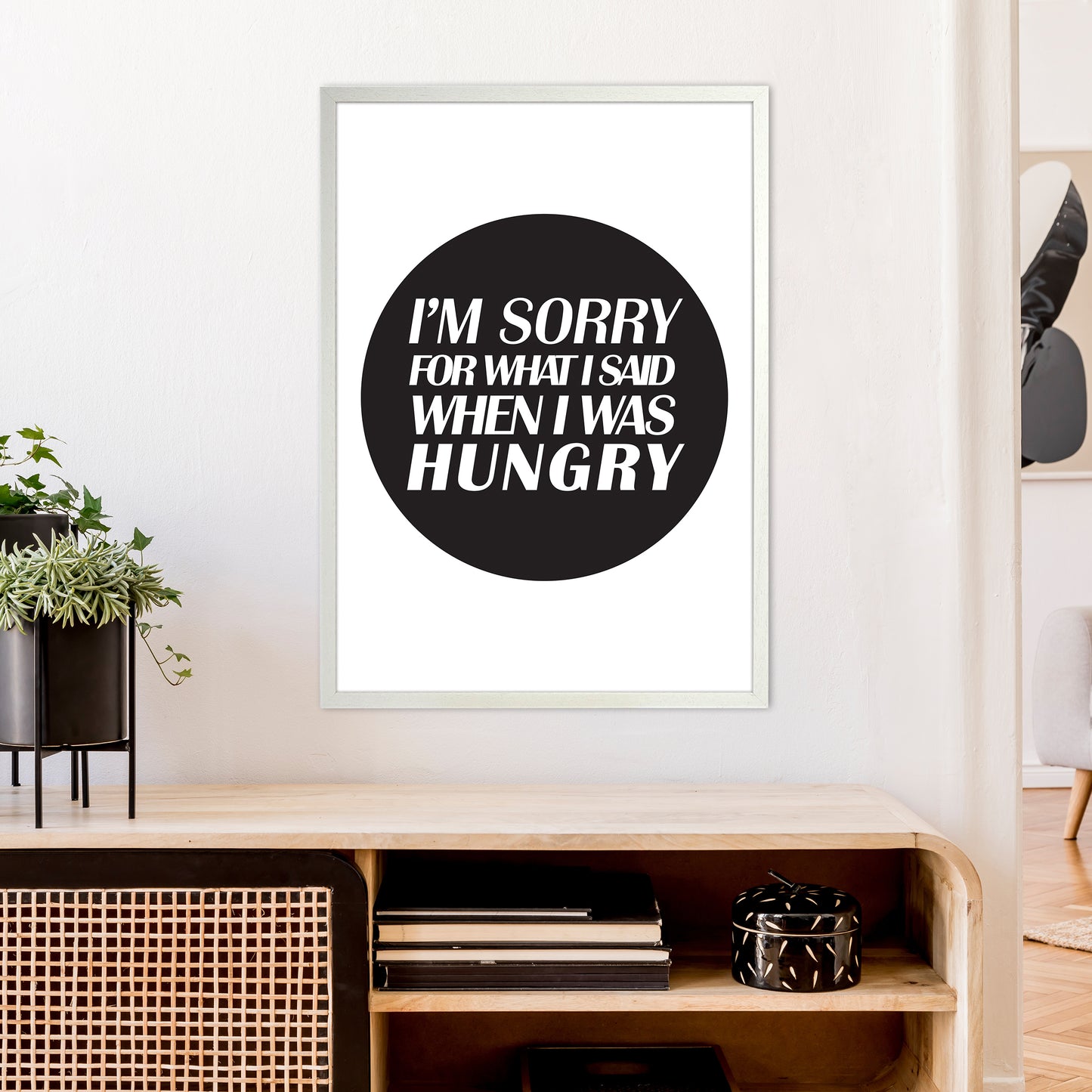 I'M Sorry For What I Said When I Was Hungry Art Print by Pixy Paper A1 Oak Frame