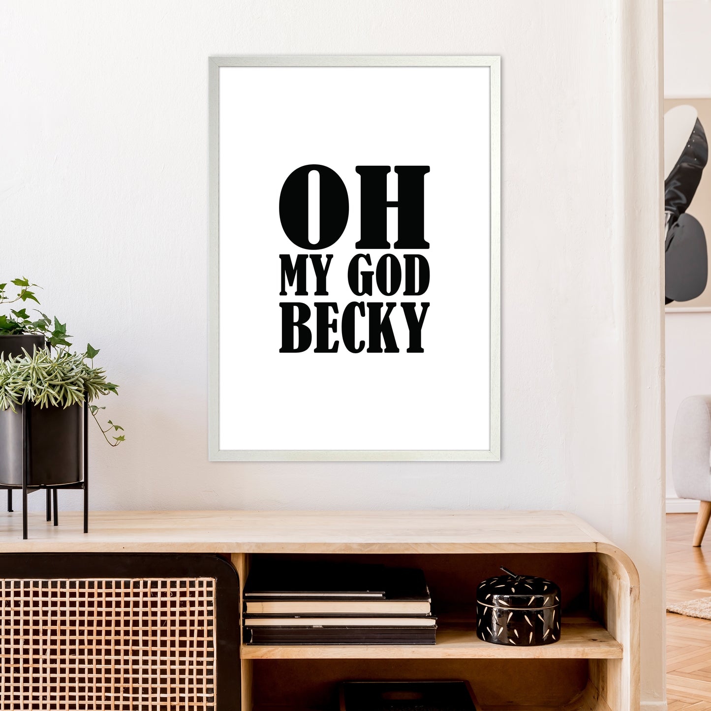 Oh My God Becky Art Print by Pixy Paper A1 Oak Frame