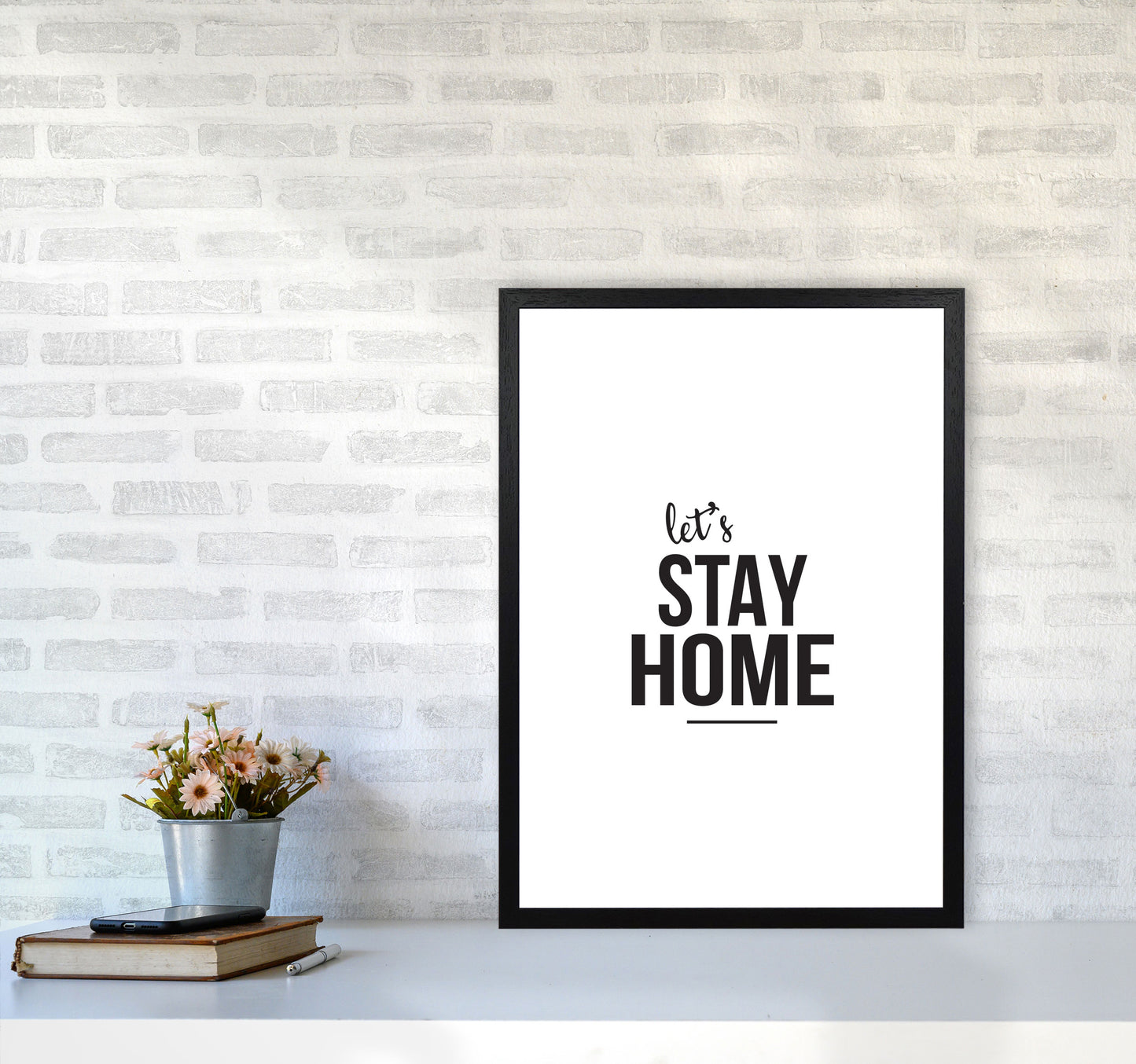 Let's Stay Home Framed Typography Wall Art Print A2 White Frame