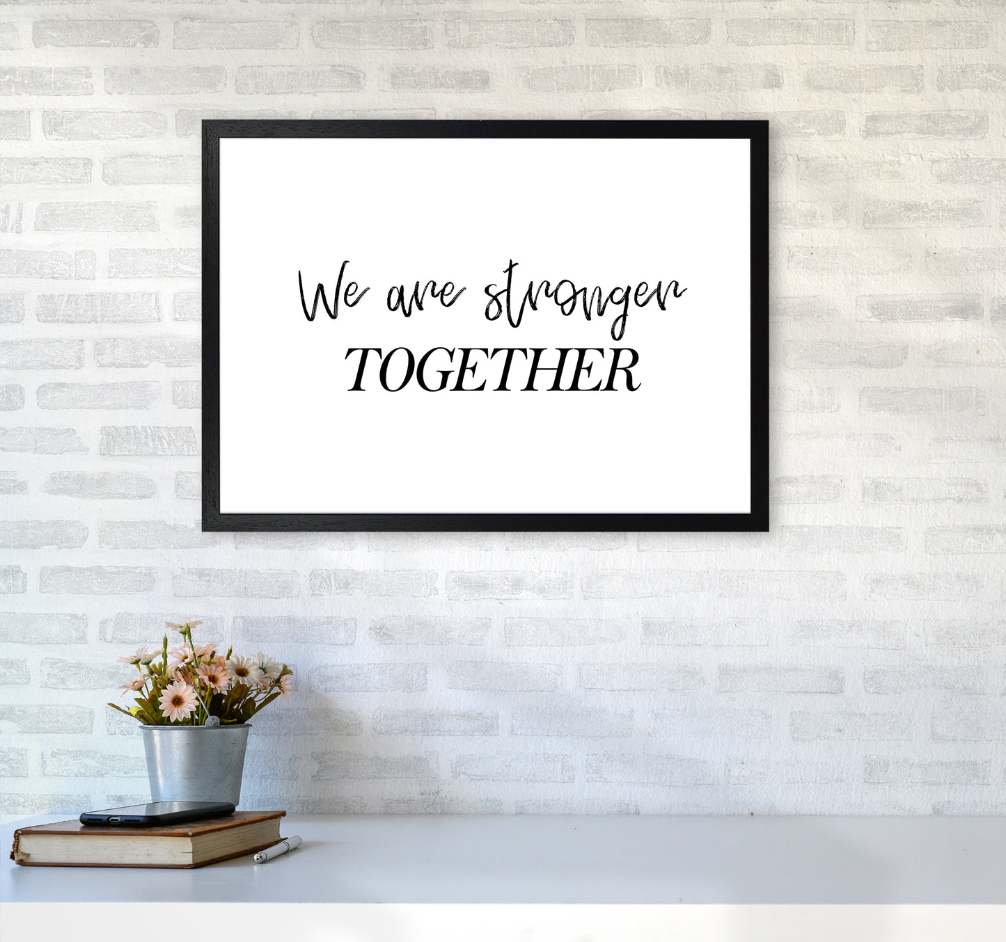 We Are Stronger Together Art Print by Pixy Paper A2 White Frame